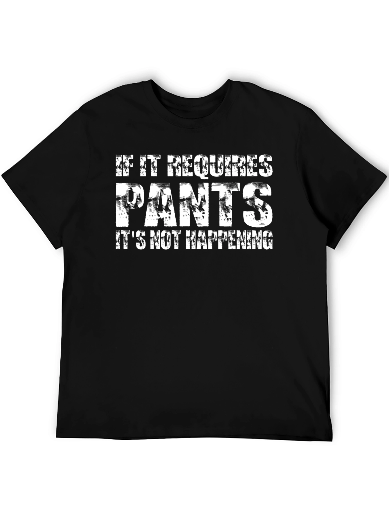 Funny If It Requires Pants Graphic Tee