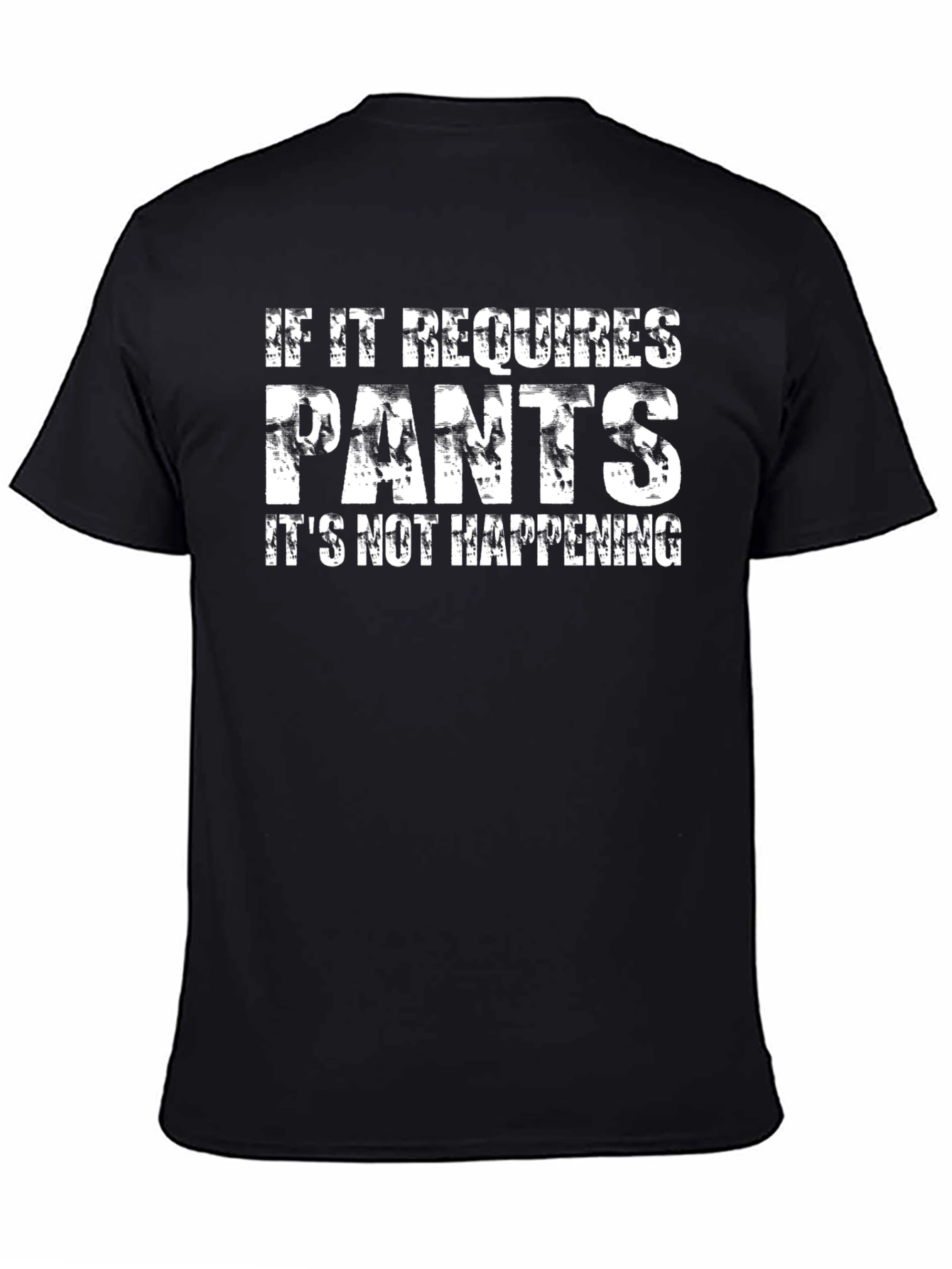 Funny If It Requires Pants Graphic Tee