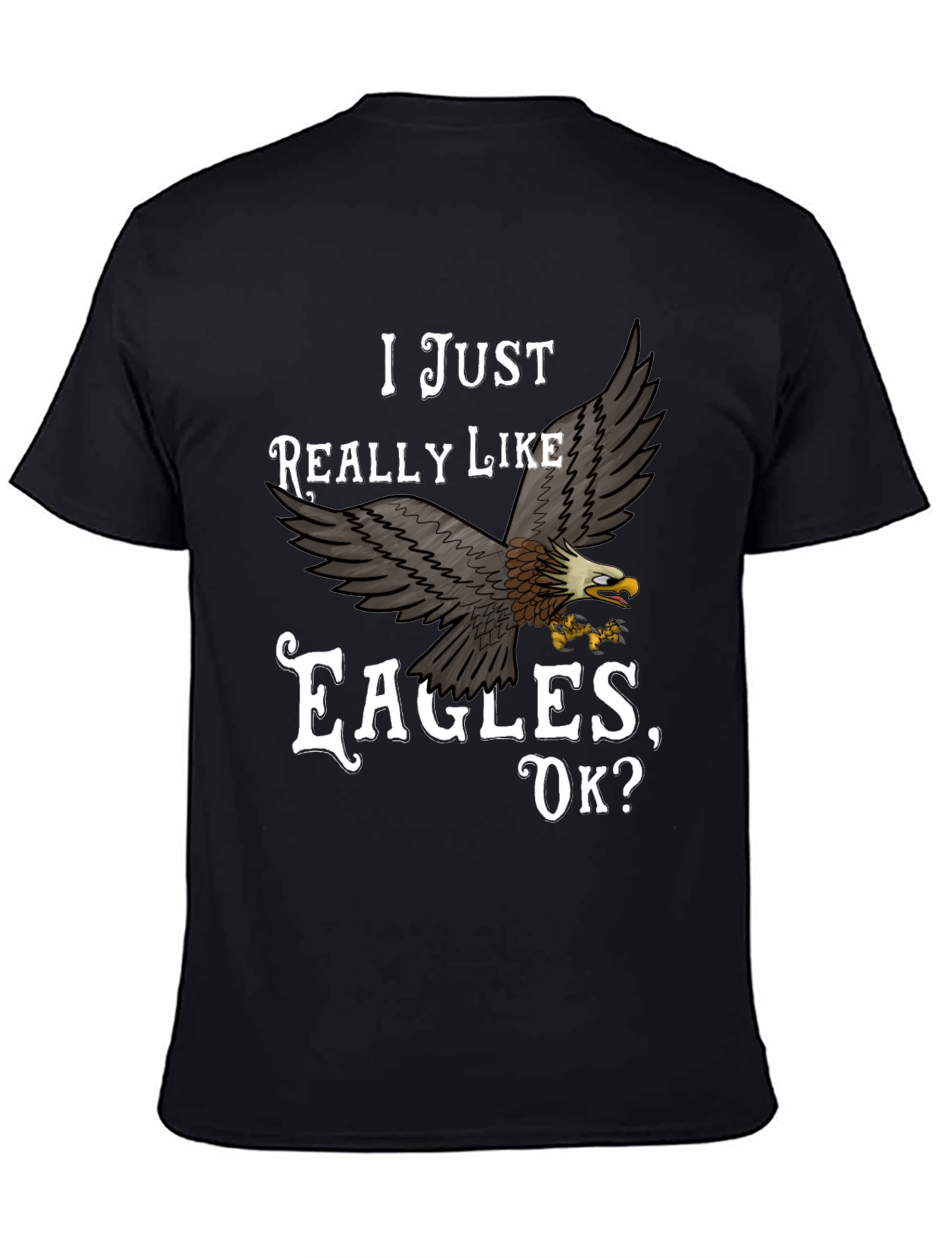 I Just Really Like Eagles T-Shirt