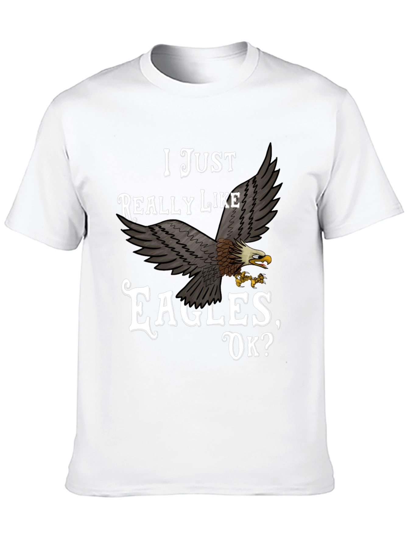 I Just Really Like Eagles T-Shirt
