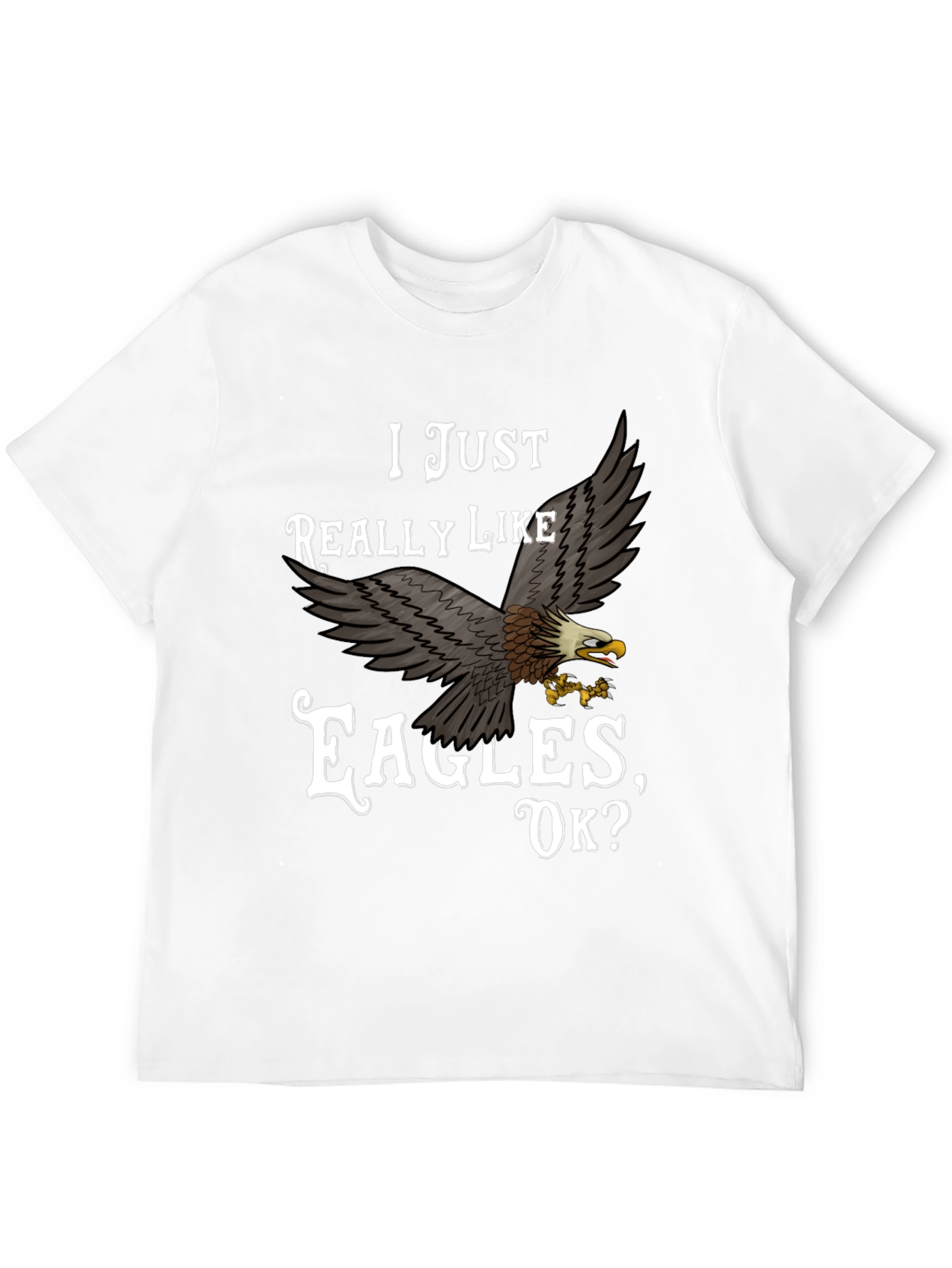 I Just Really Like Eagles T-Shirt