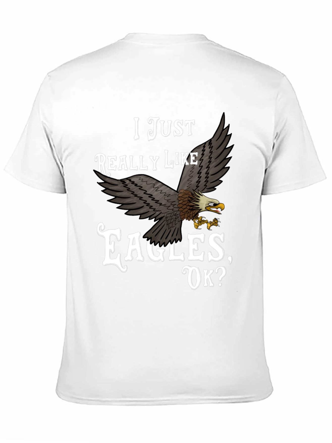 I Just Really Like Eagles T-Shirt