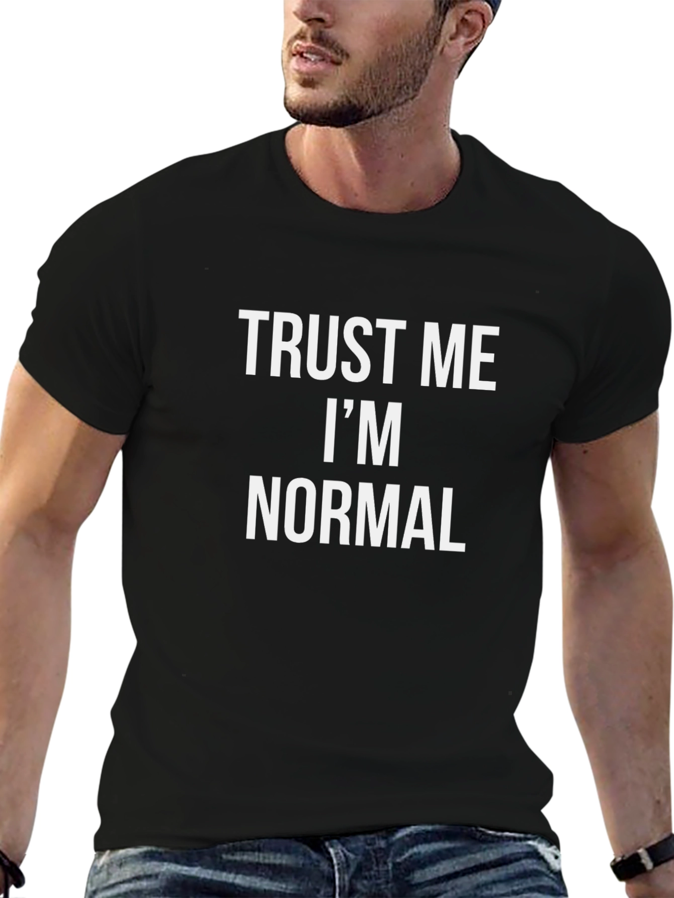 Trust Me Im Normal Graphic T-Shirt