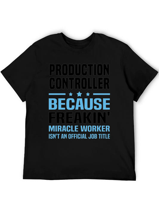 Production Controller Miracle Worker T-Shirt