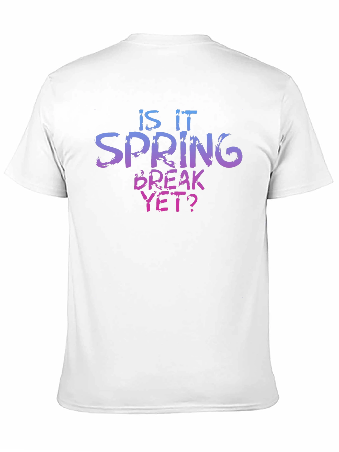 Is It Spring Break Yet? T-Shirt