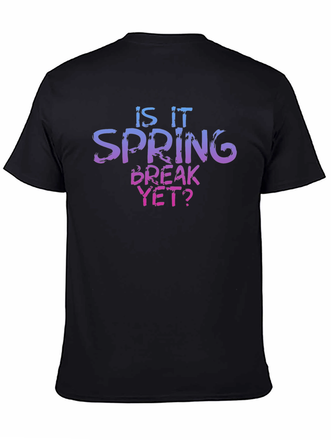 Is It Spring Break Yet? T-Shirt