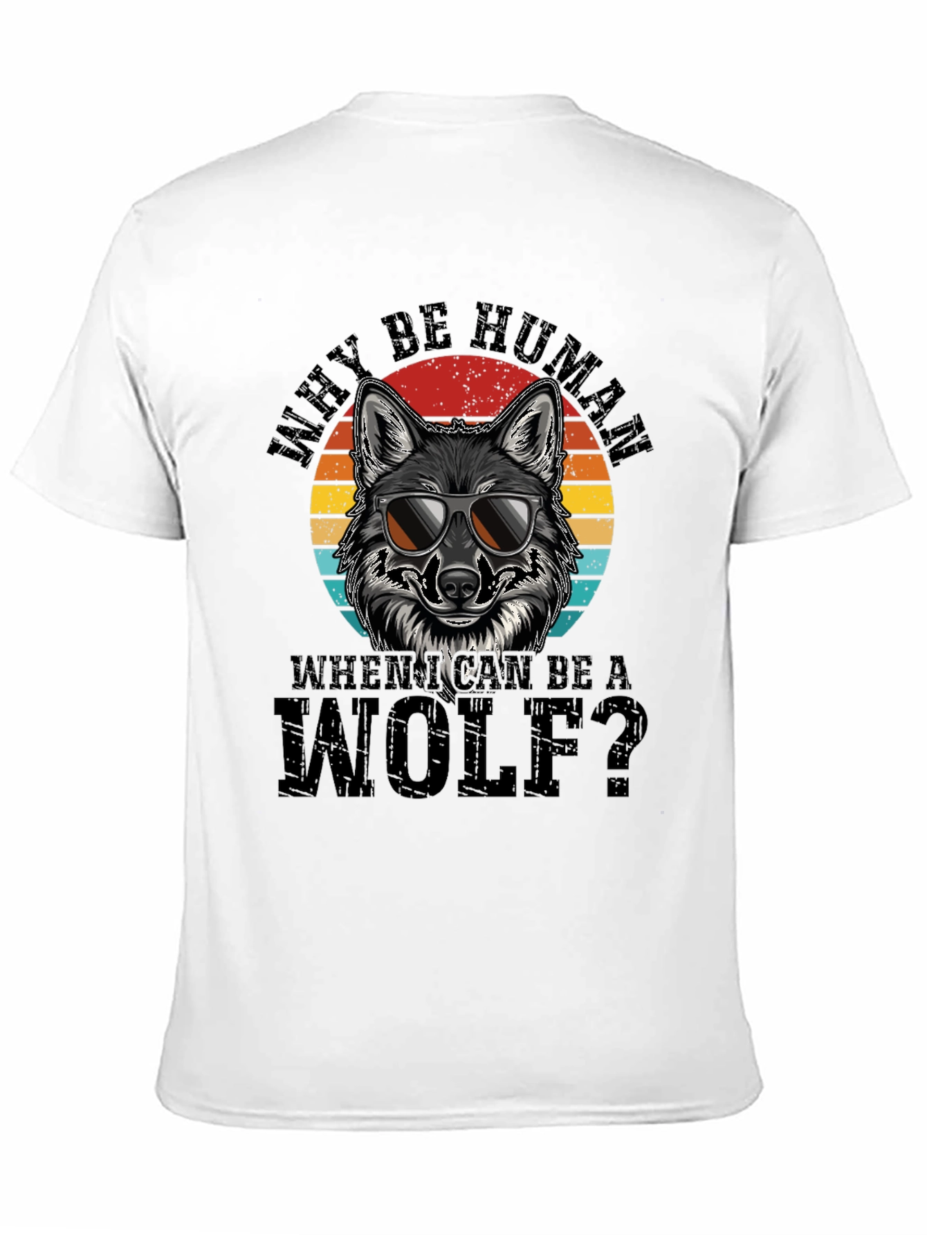 Why Be Human Wolf Graphic Tee