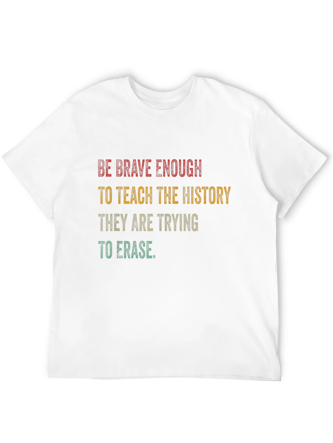 Be Brave Enough to Teach History Graphic T-Shirt