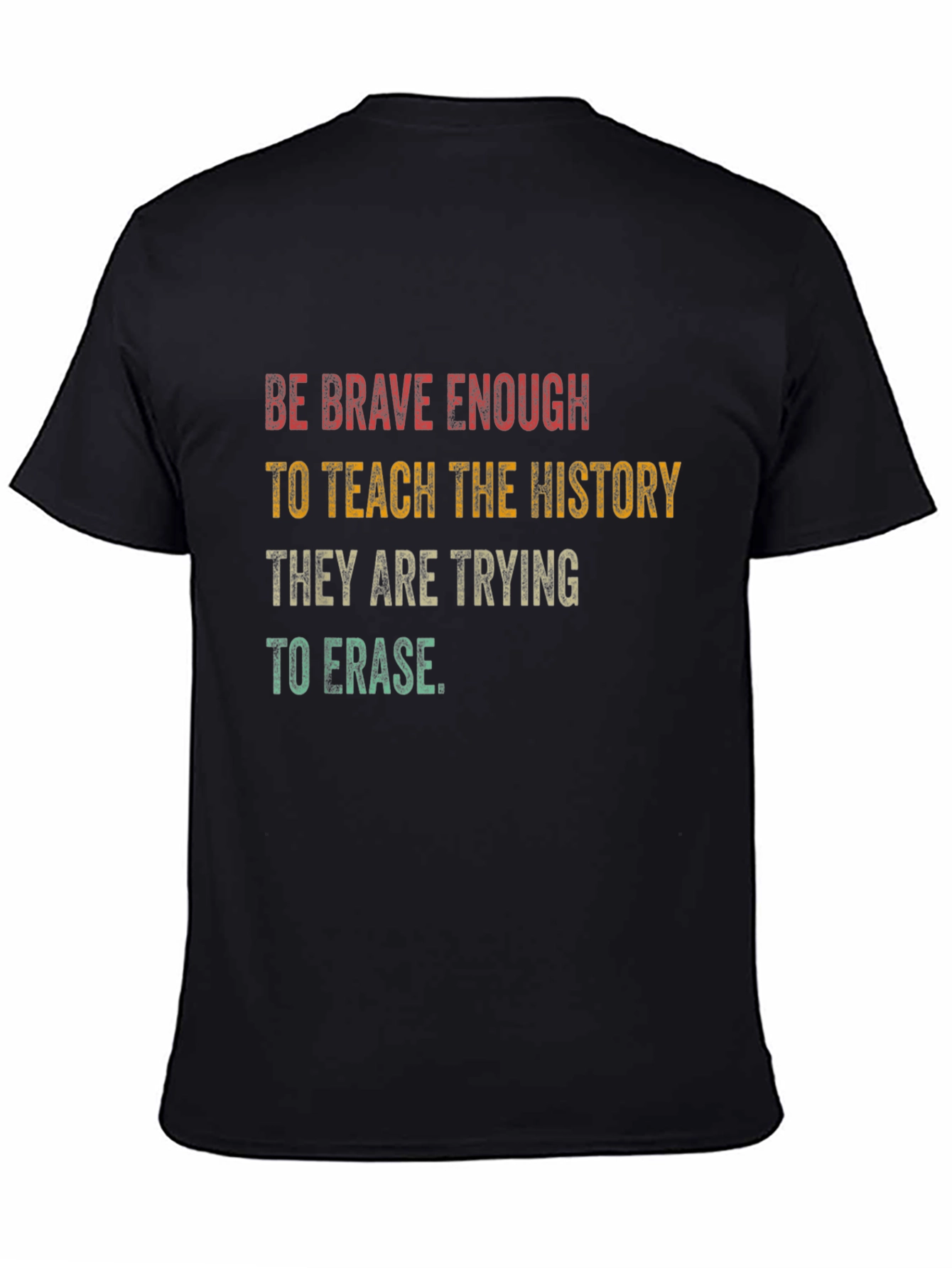 Be Brave Enough to Teach History Graphic T-Shirt