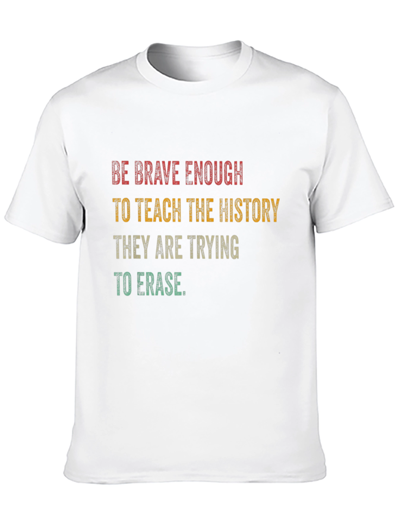 Be Brave Enough to Teach History Graphic T-Shirt