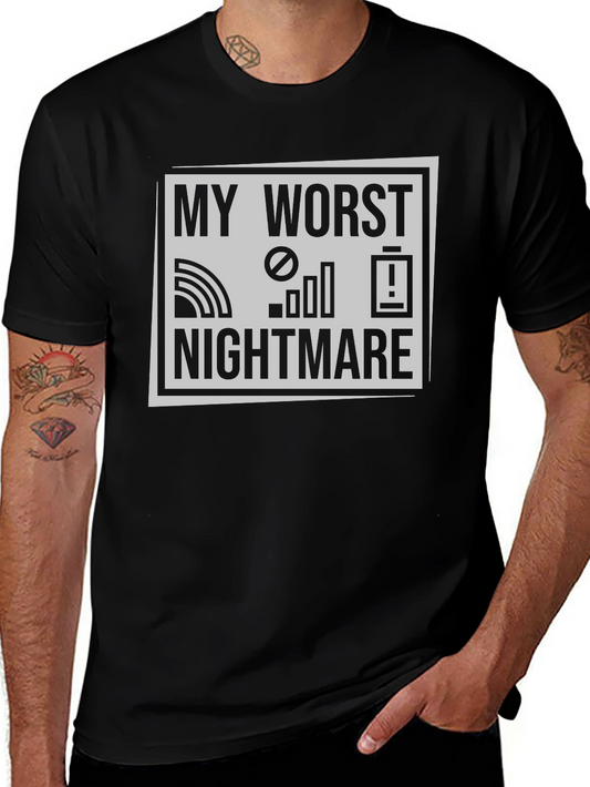 My Worst Nightmare Graphic T-Shirt - No Signal No Battery
