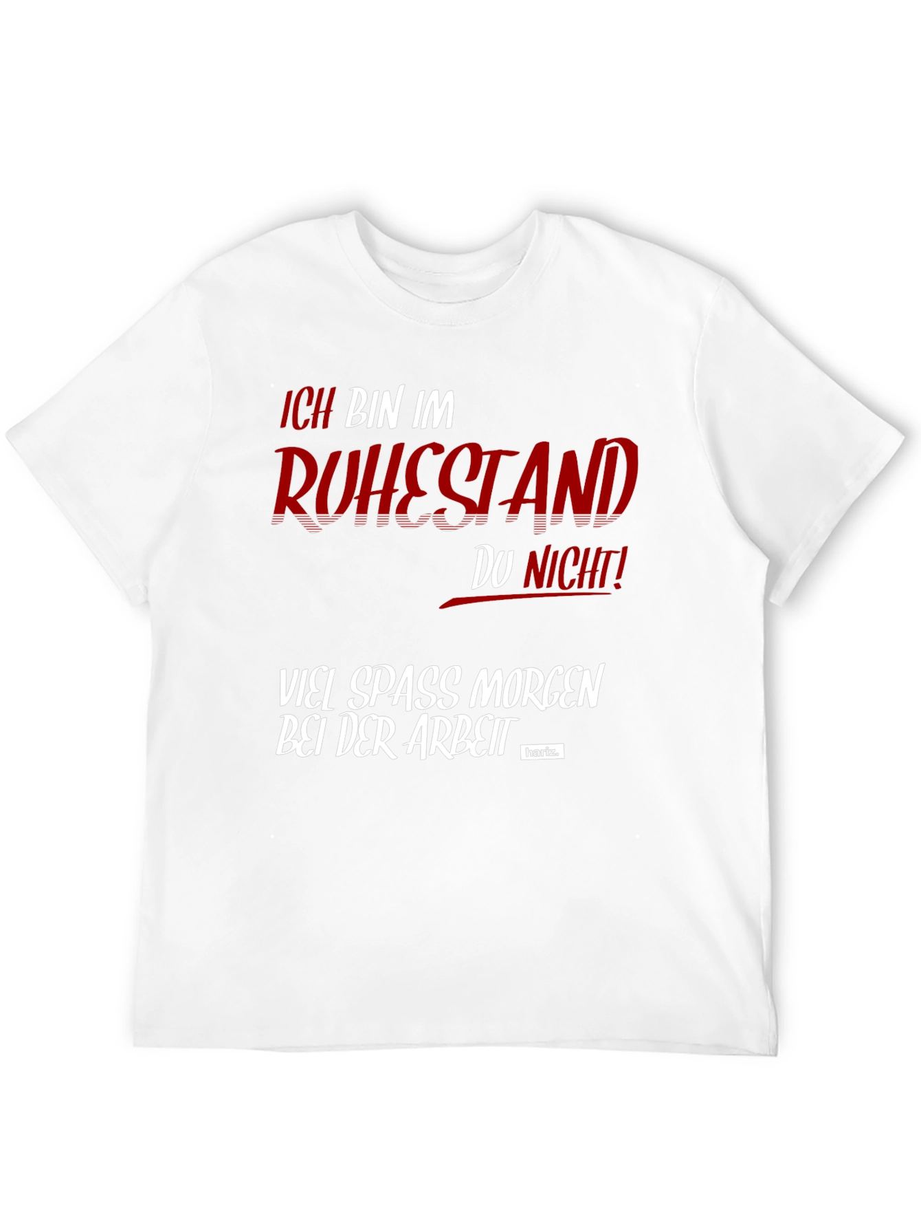 Funny Retirement T-Shirt - Ich Bin Im Ruhestand