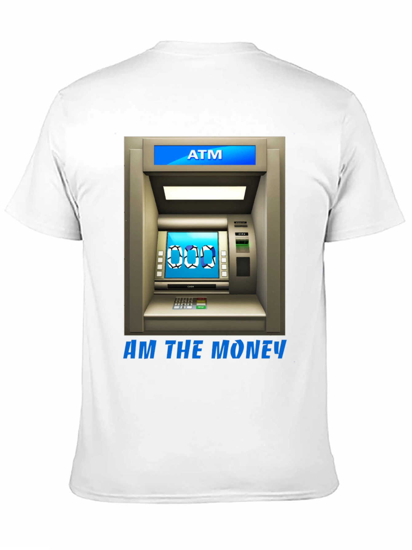 ATM Money T-Shirt - I Am The Money