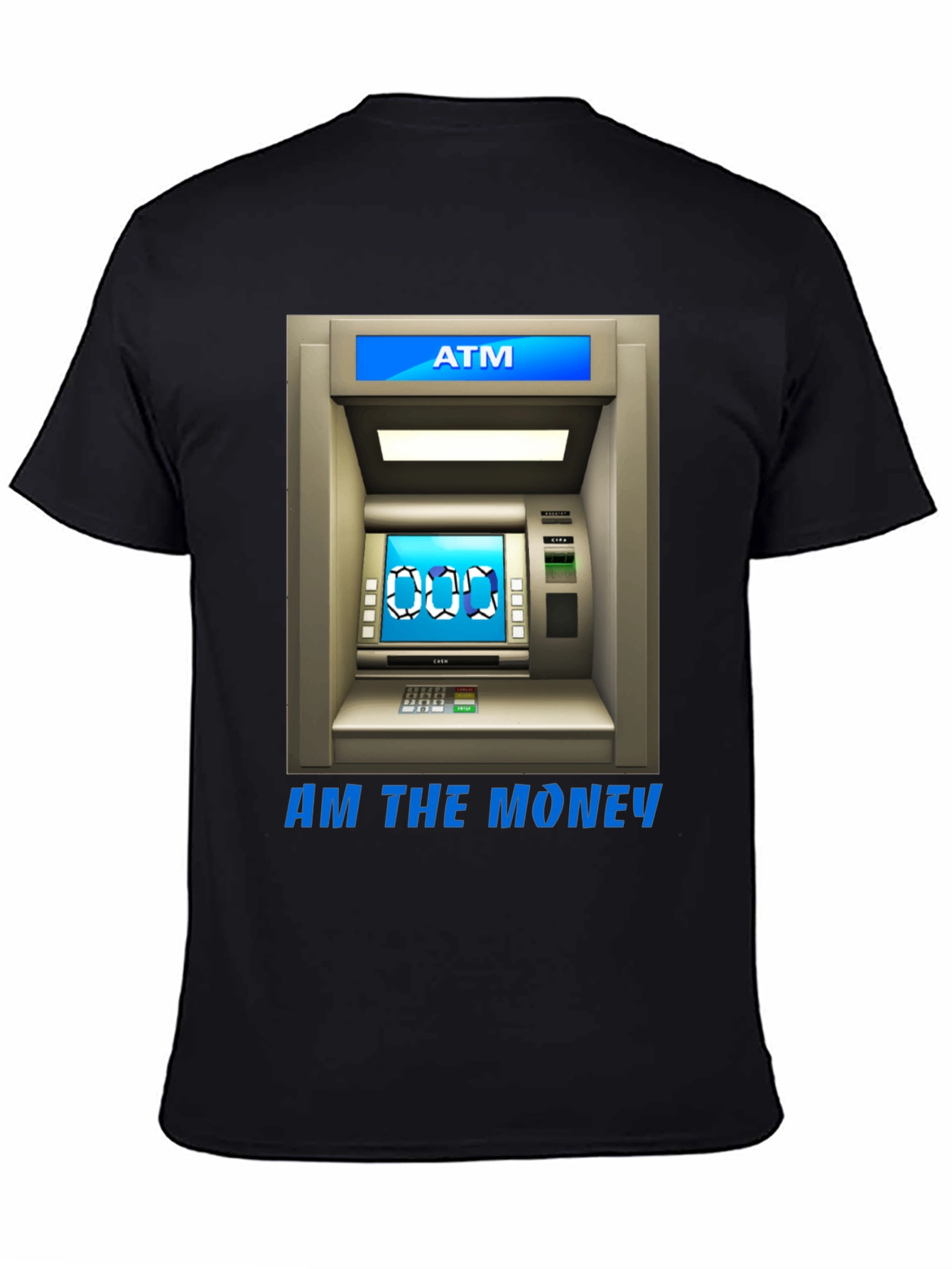 ATM Money T-Shirt - I Am The Money