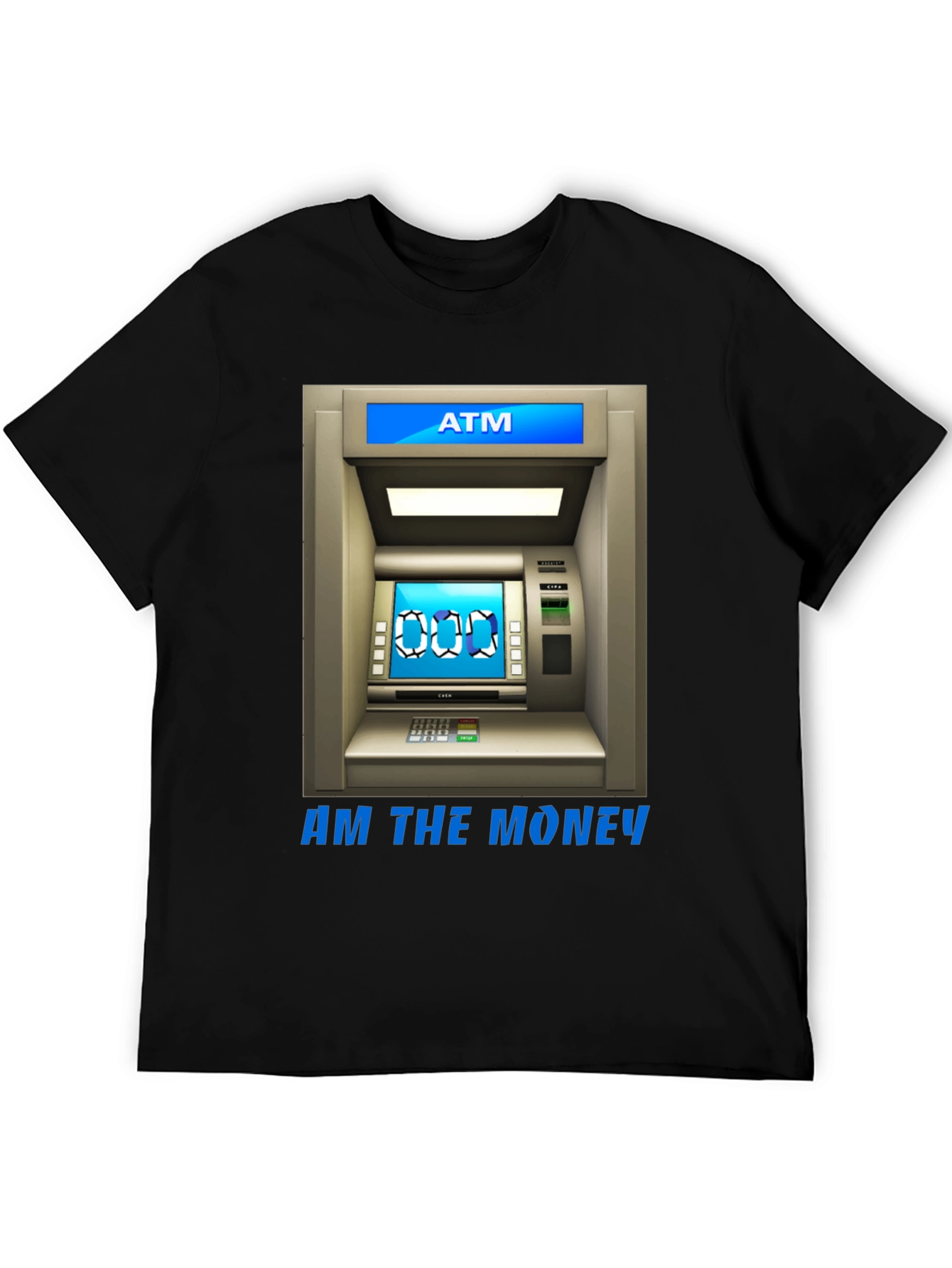 ATM Money T-Shirt - I Am The Money