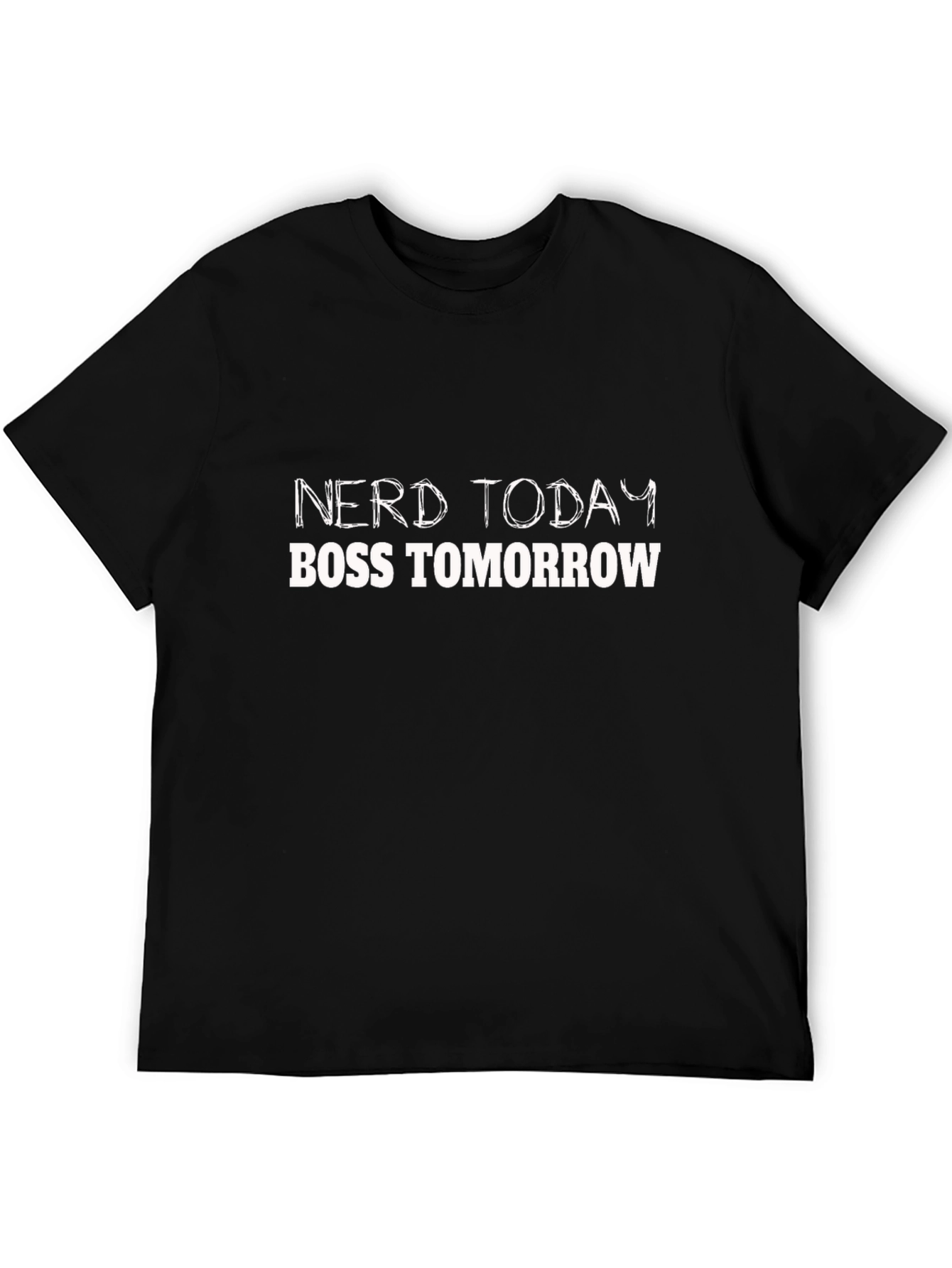 Nerd Today Boss Tomorrow Black T-Shirt