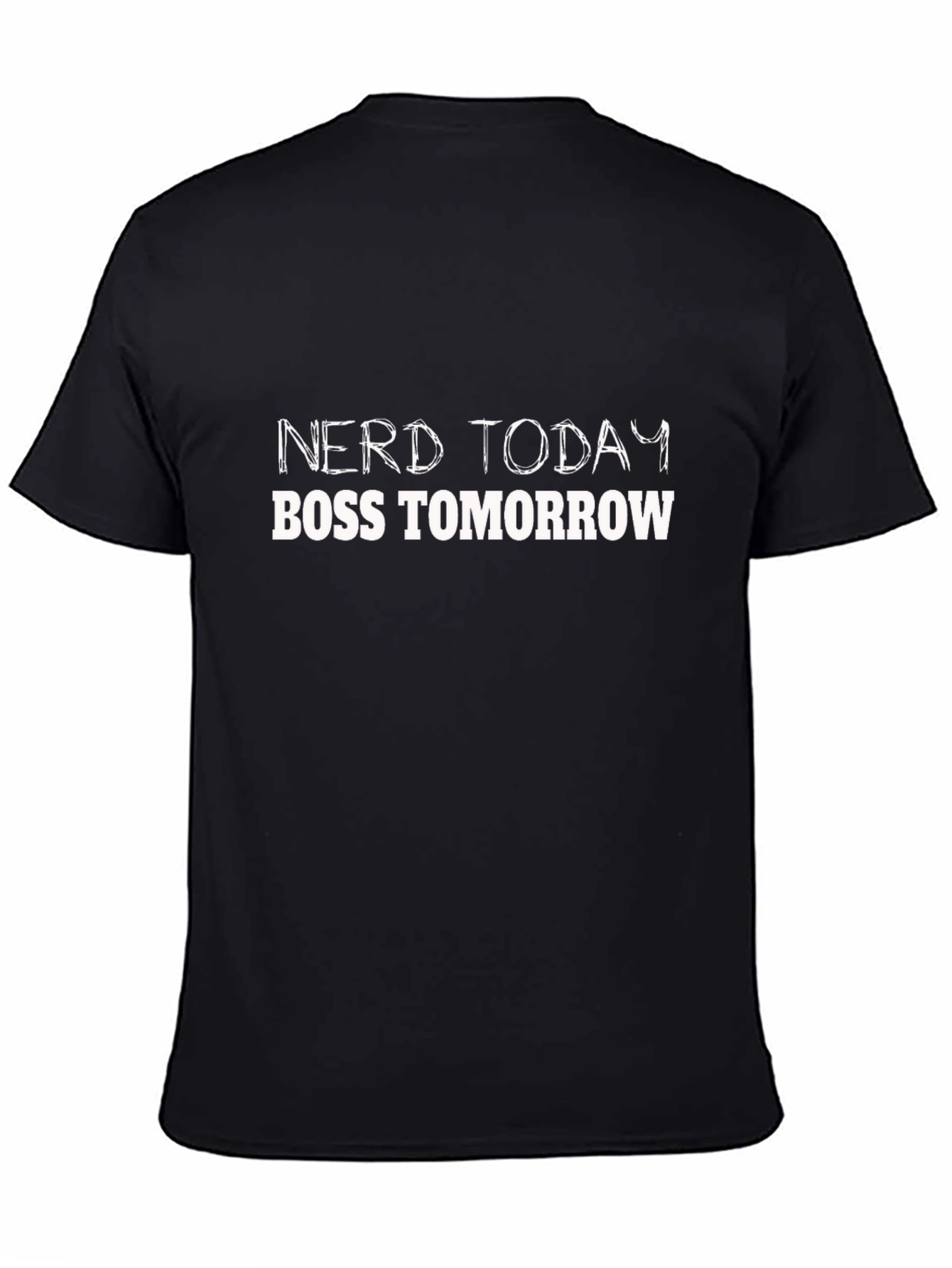 Nerd Today Boss Tomorrow Black T-Shirt
