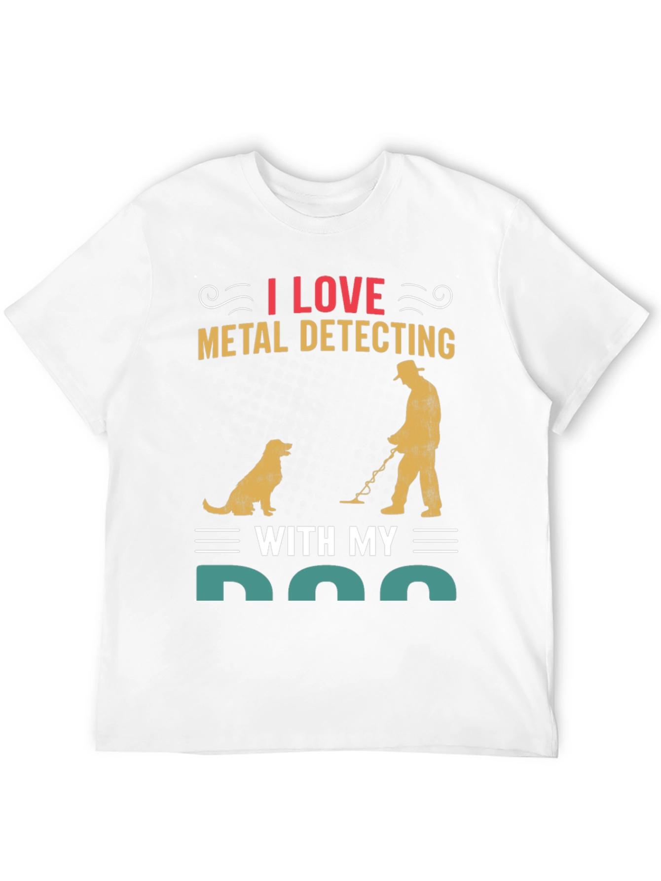 I Love Metal Detecting with My Dog T-Shirt