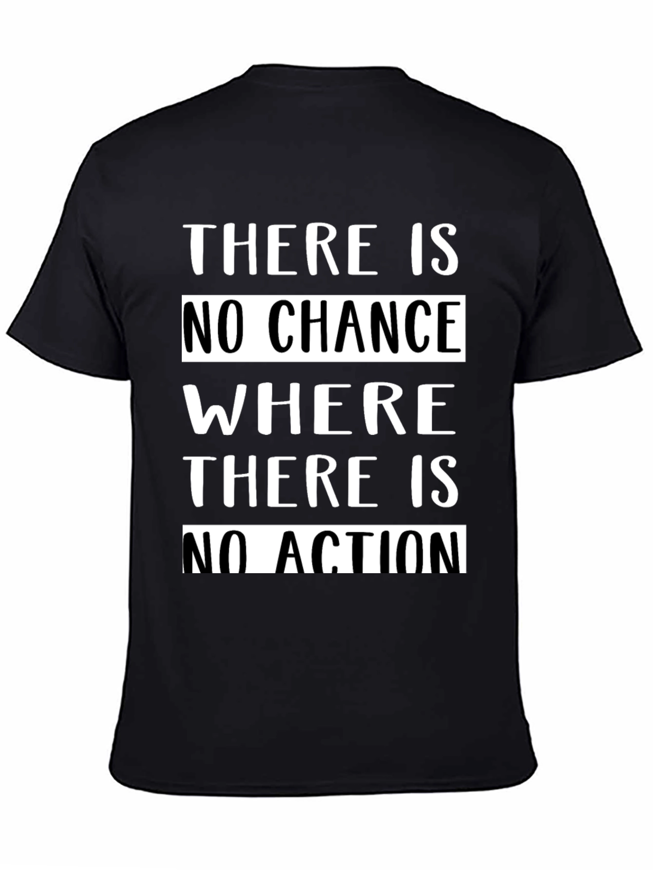 Motivational T-Shirt - No Chance Without Action