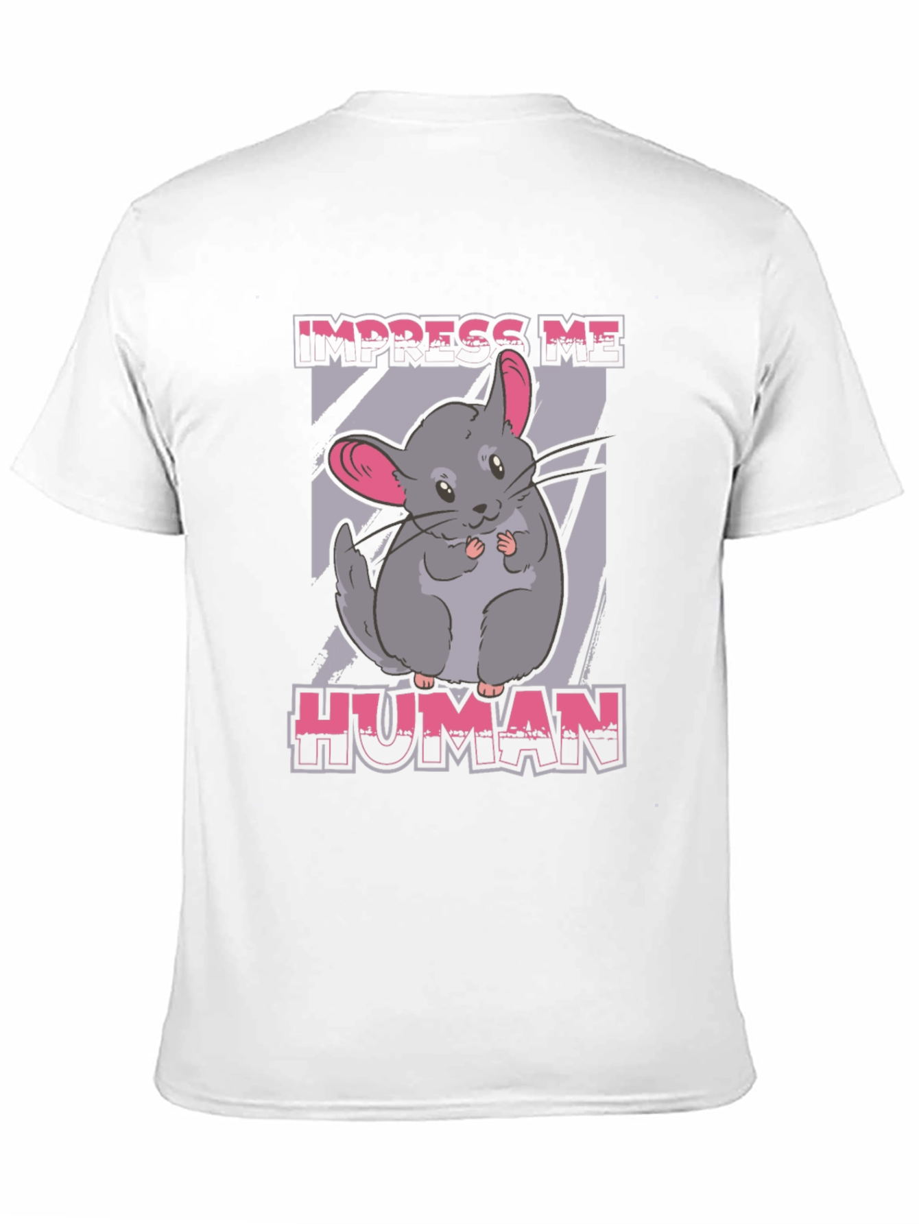 Impress Me Human Chinchilla Graphic T-Shirt