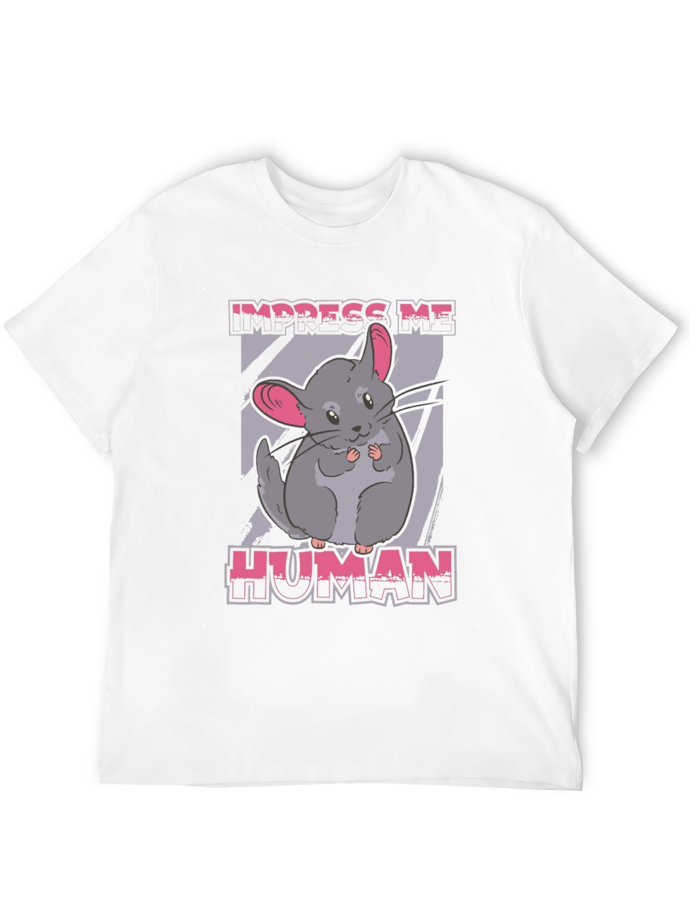 Impress Me Human Chinchilla Graphic T-Shirt