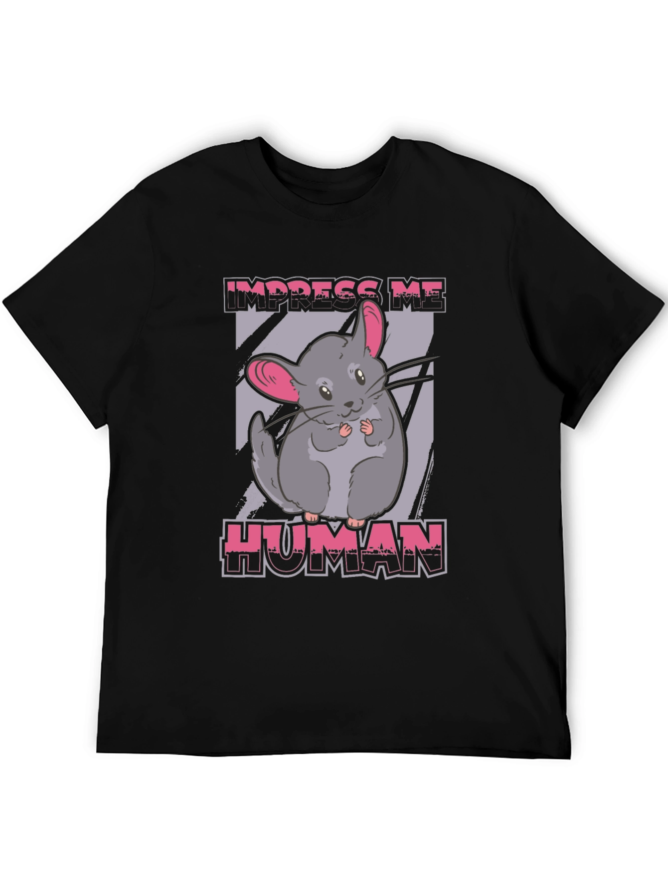 Impress Me Human Chinchilla Graphic T-Shirt