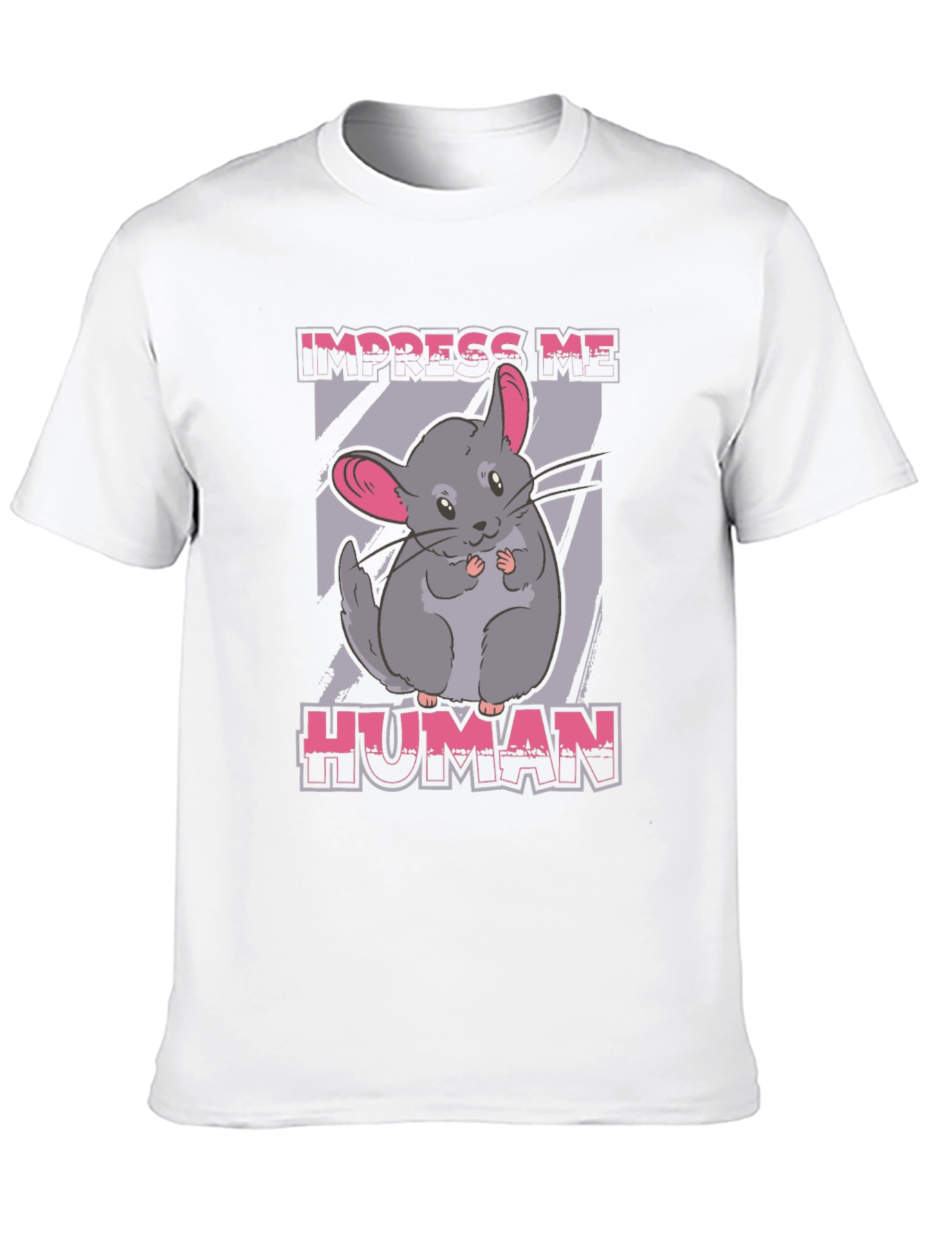 Impress Me Human Chinchilla Graphic T-Shirt
