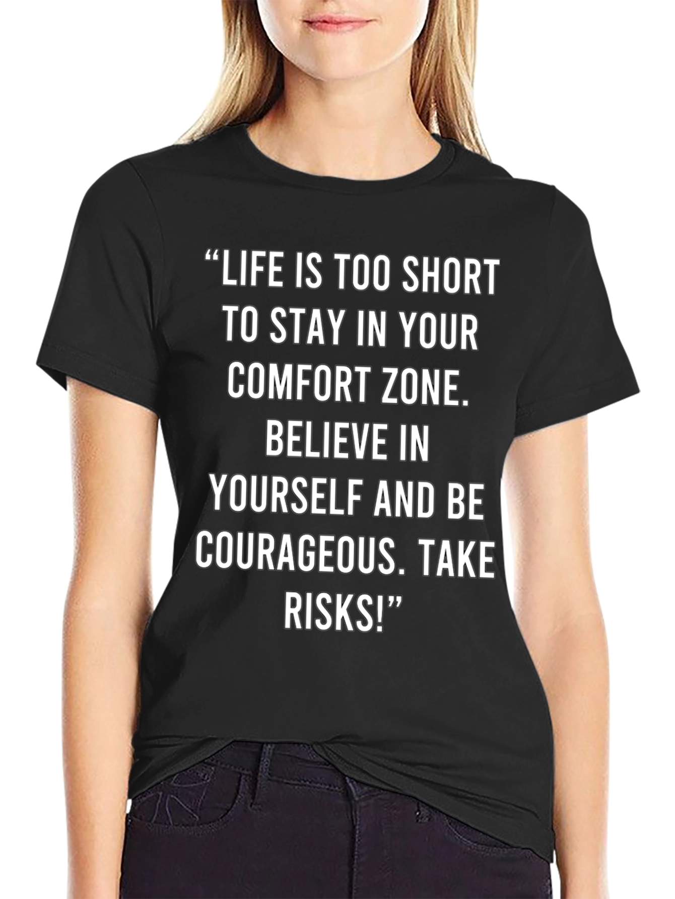 Inspirational Quote T-Shirt - Life is Too Short