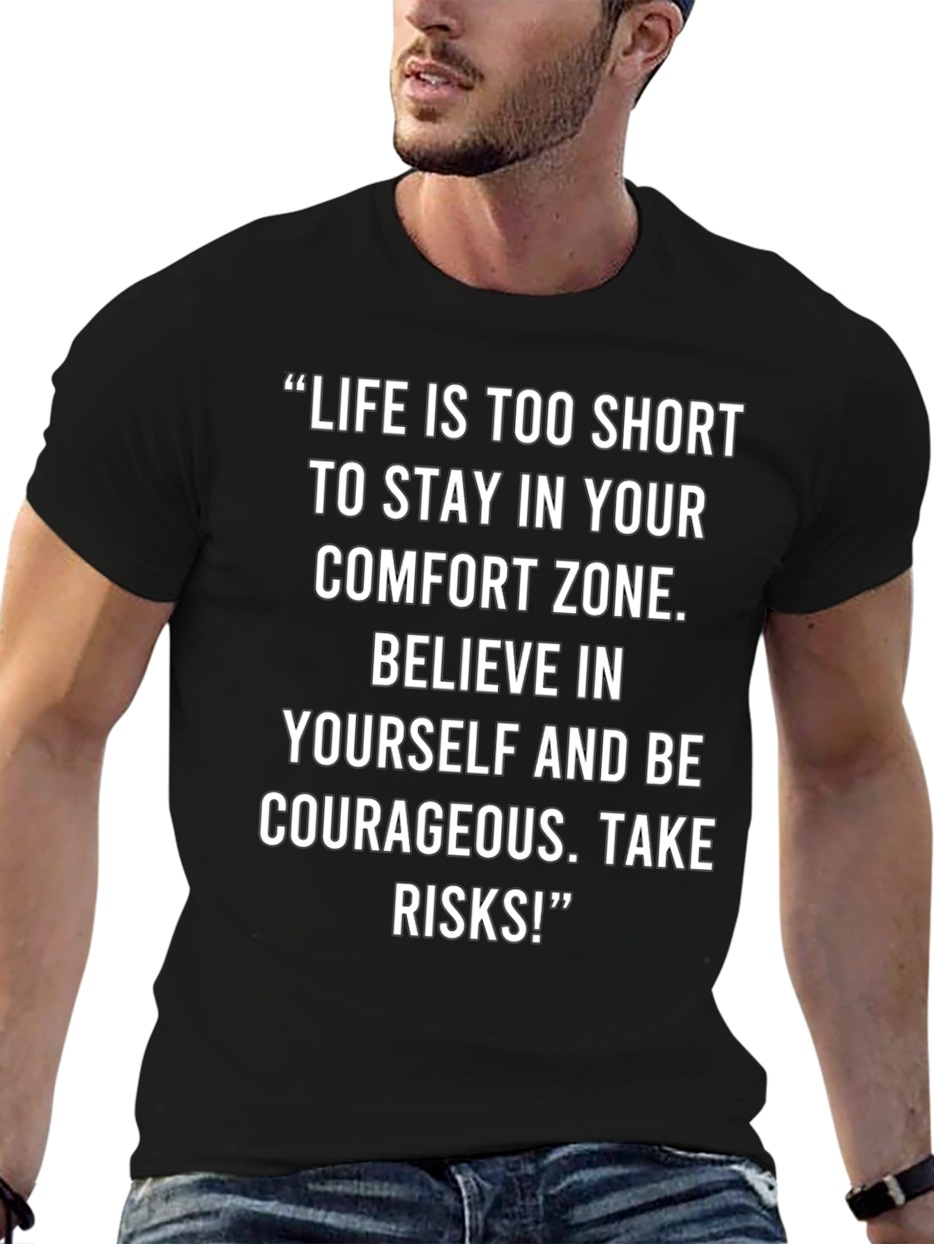 Inspirational Quote T-Shirt - Life is Too Short