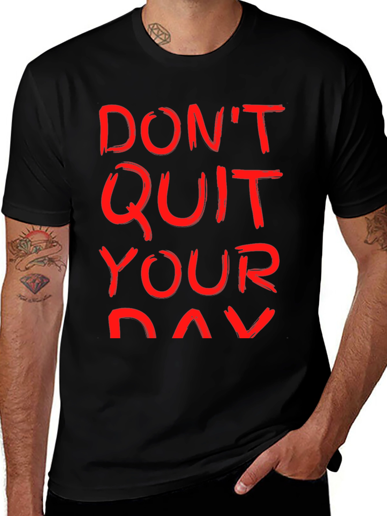Motivational T-Shirt: Dont Quit Your Day Job