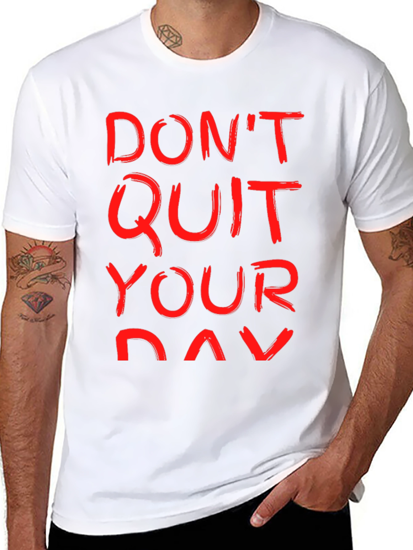 Motivational T-Shirt: Dont Quit Your Day Job