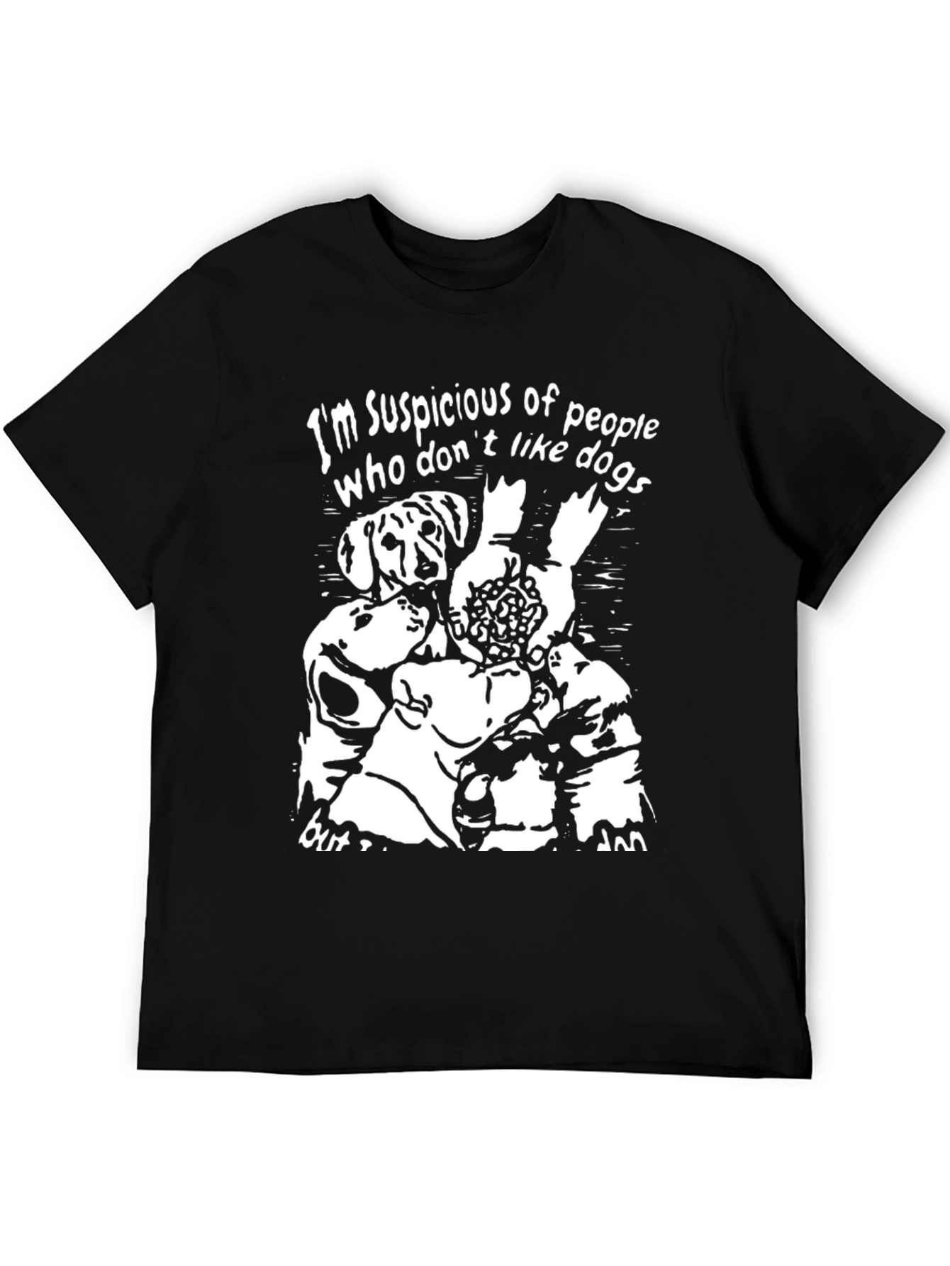 Suspicious of People Who Dont Like Dogs Graphic Tee