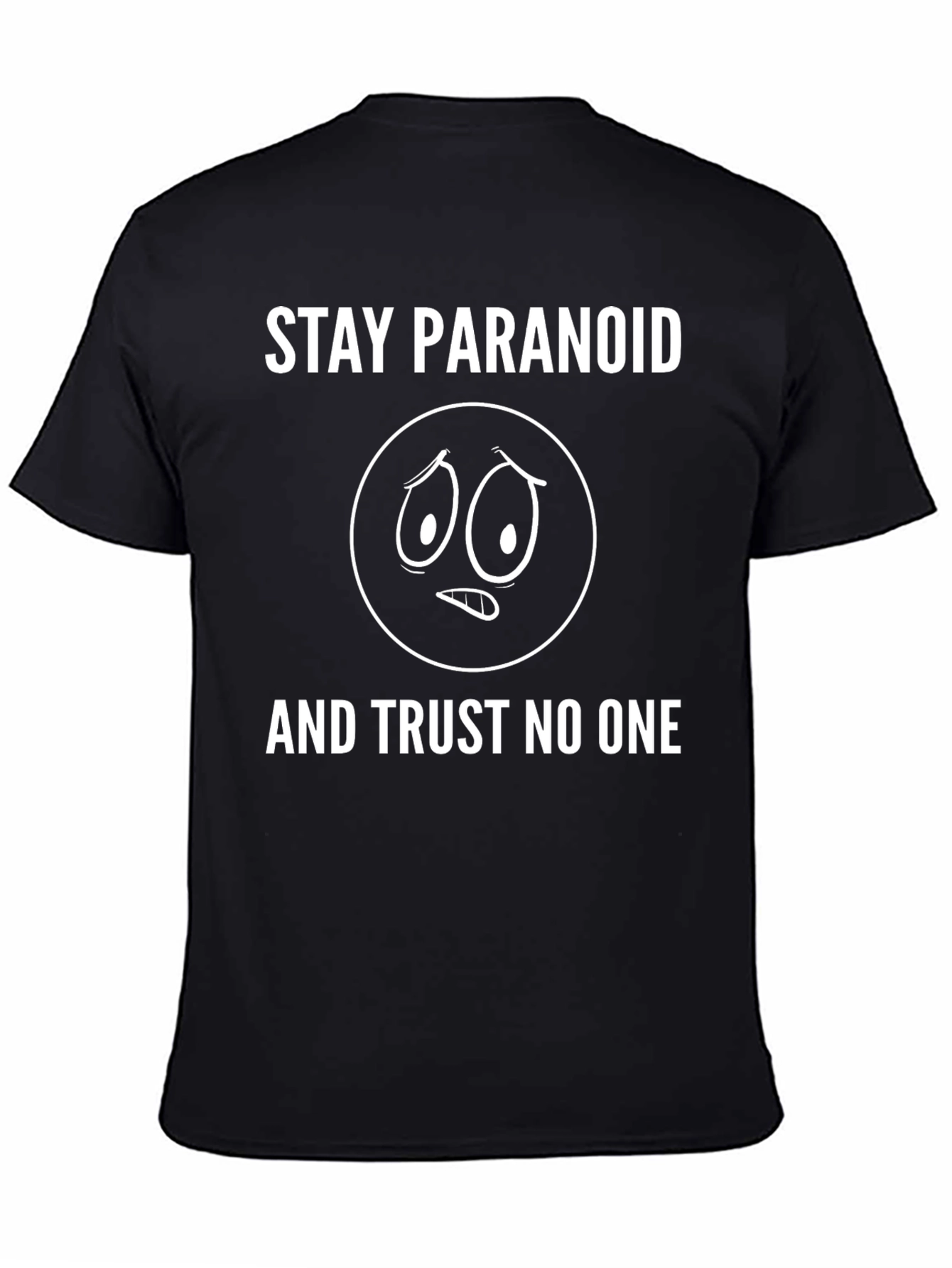 Stay Paranoid Graphic Tee - Trust No One T-Shirt