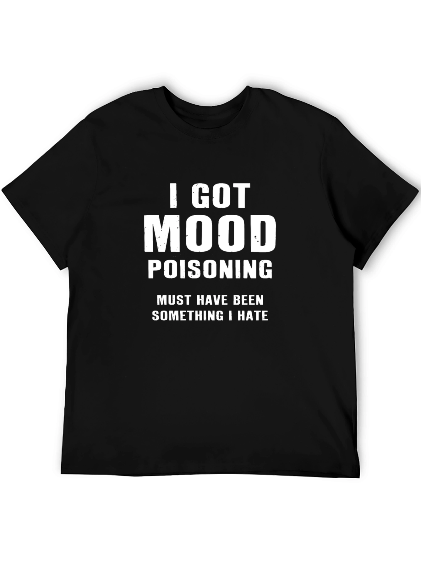 Mood Poisoning Funny Graphic T-Shirt