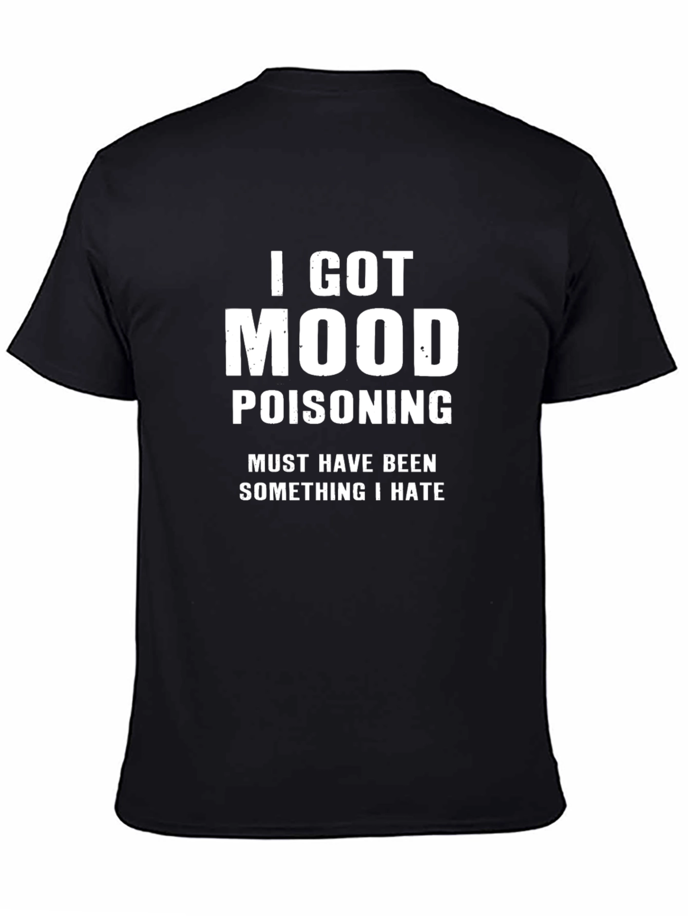 Mood Poisoning Funny Graphic T-Shirt