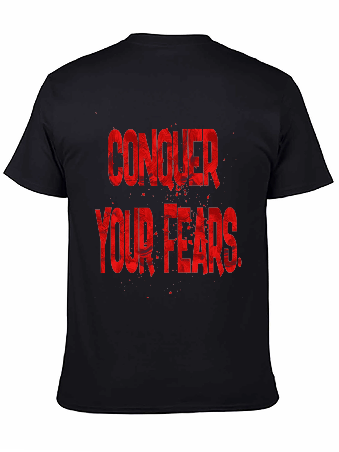 Conquer Your Fears Graphic T-Shirt