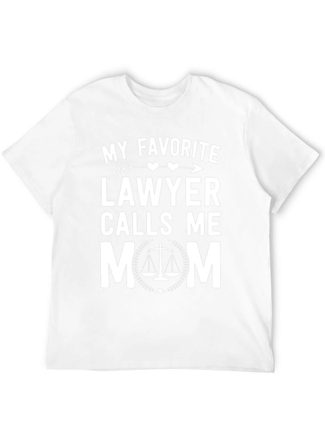 My Favorite Lawyer Calls Me Mom T-Shirt
