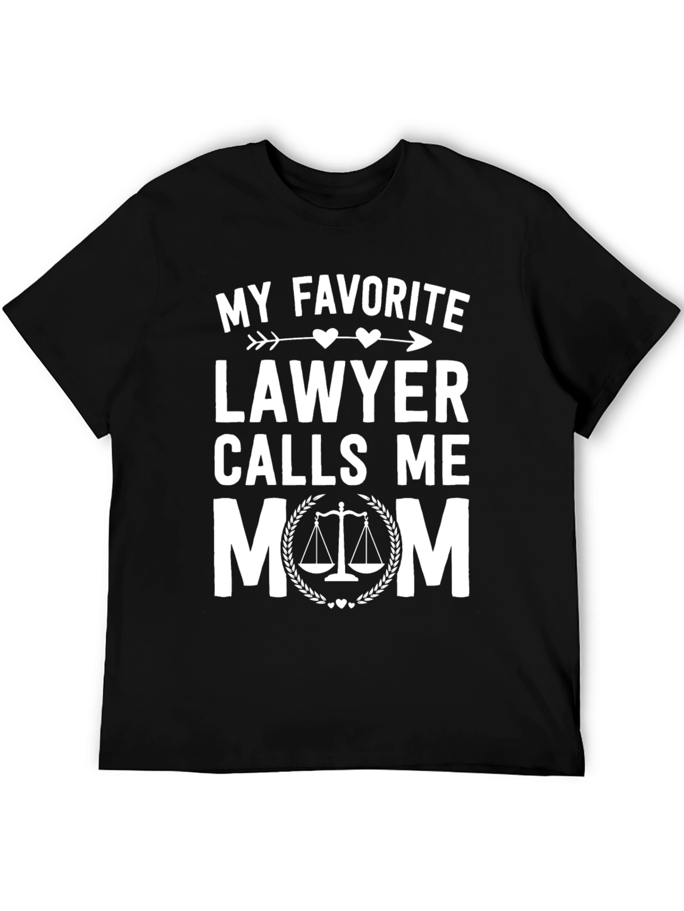 My Favorite Lawyer Calls Me Mom T-Shirt