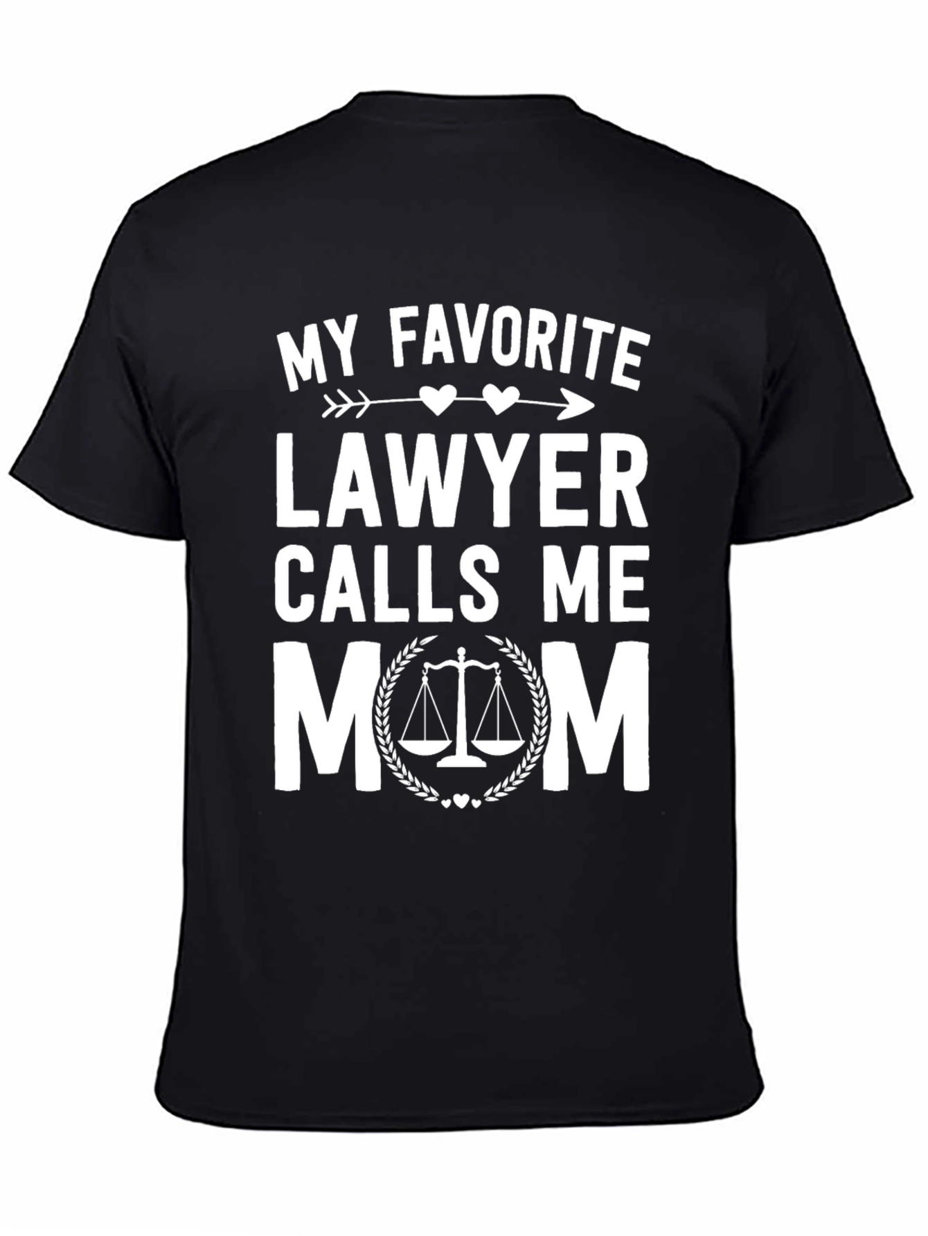 My Favorite Lawyer Calls Me Mom T-Shirt