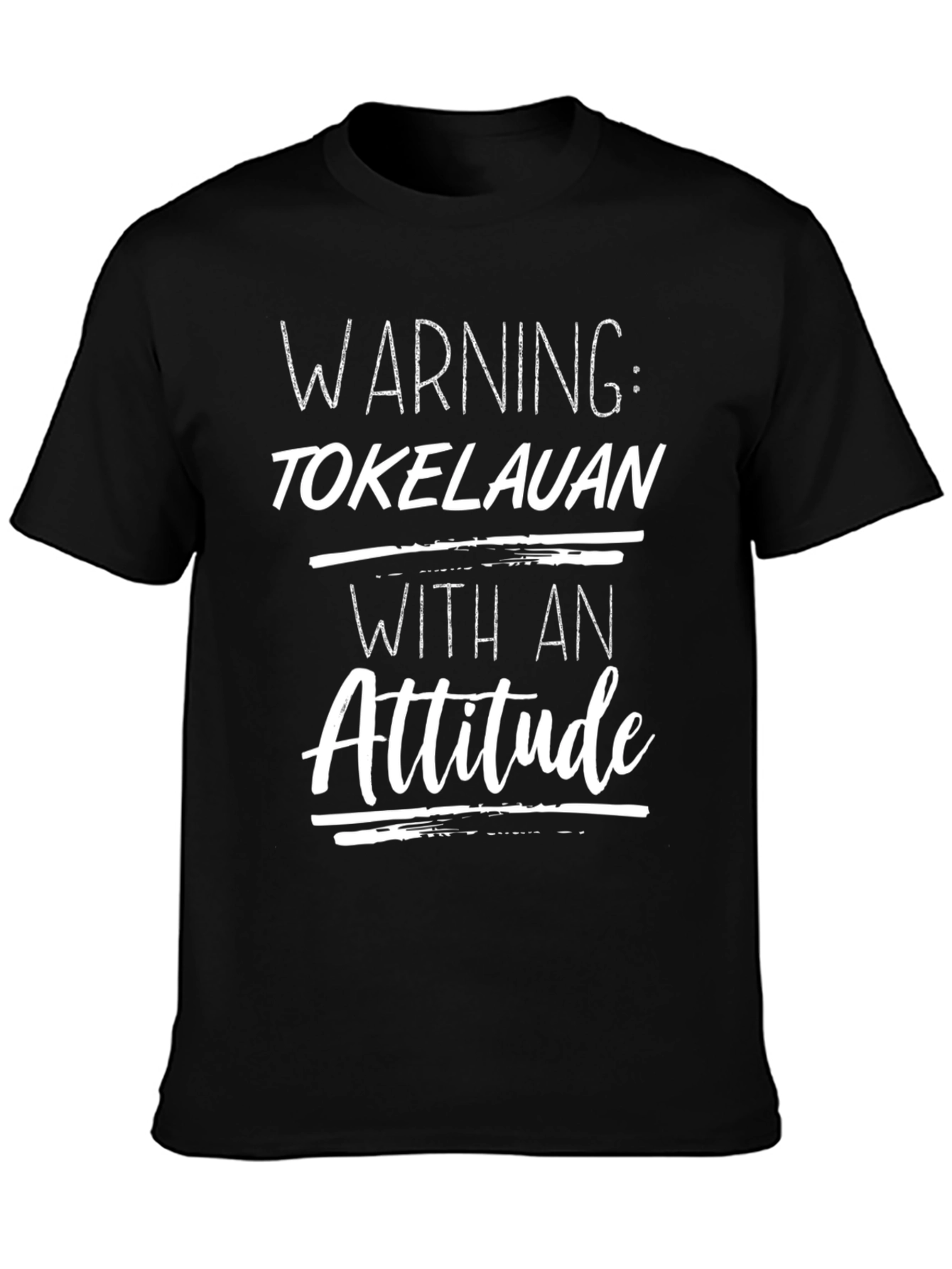 Tokelauan With An Attitude T-Shirt