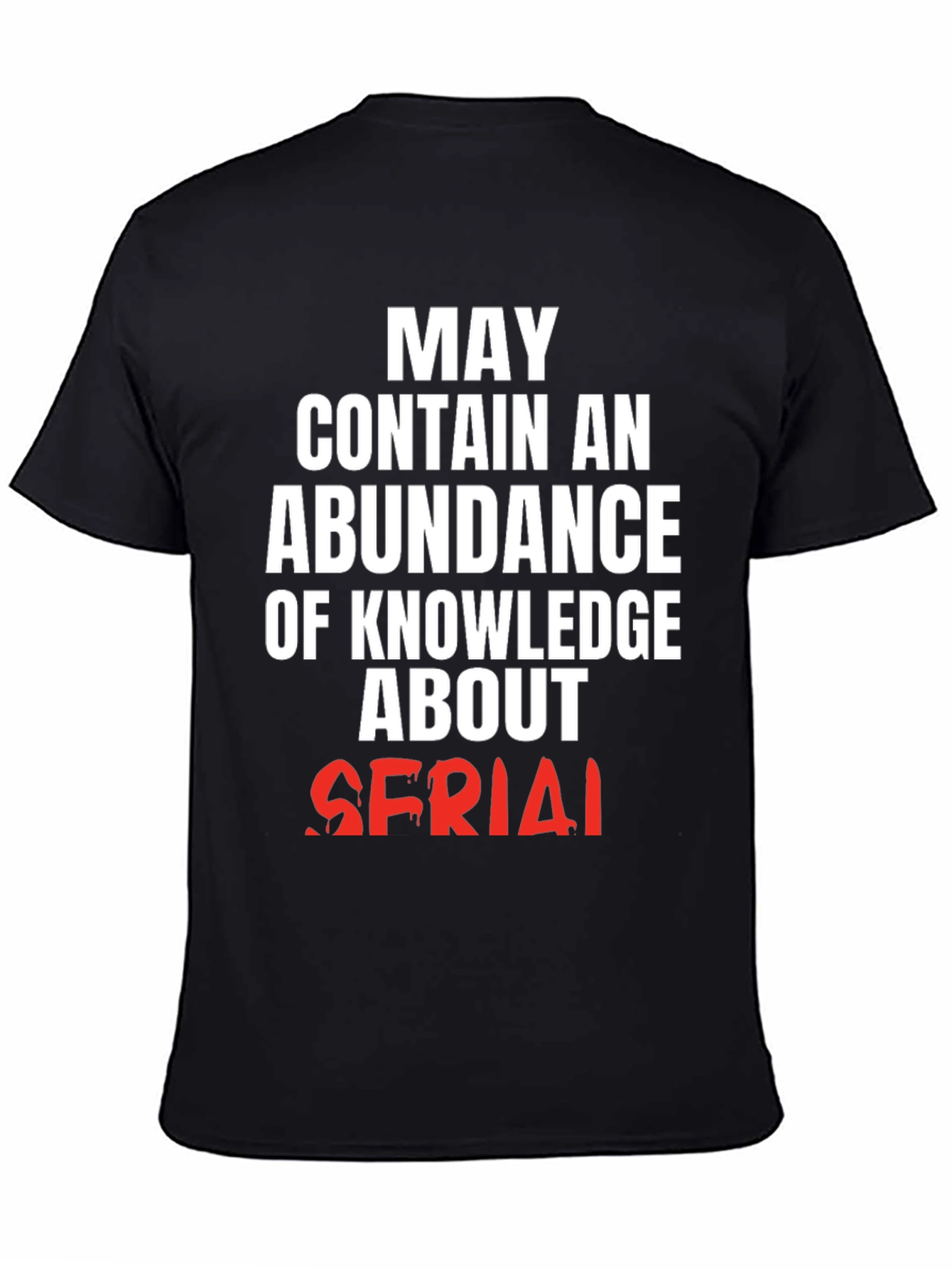 May Contain Knowledge About Serial T-Shirt