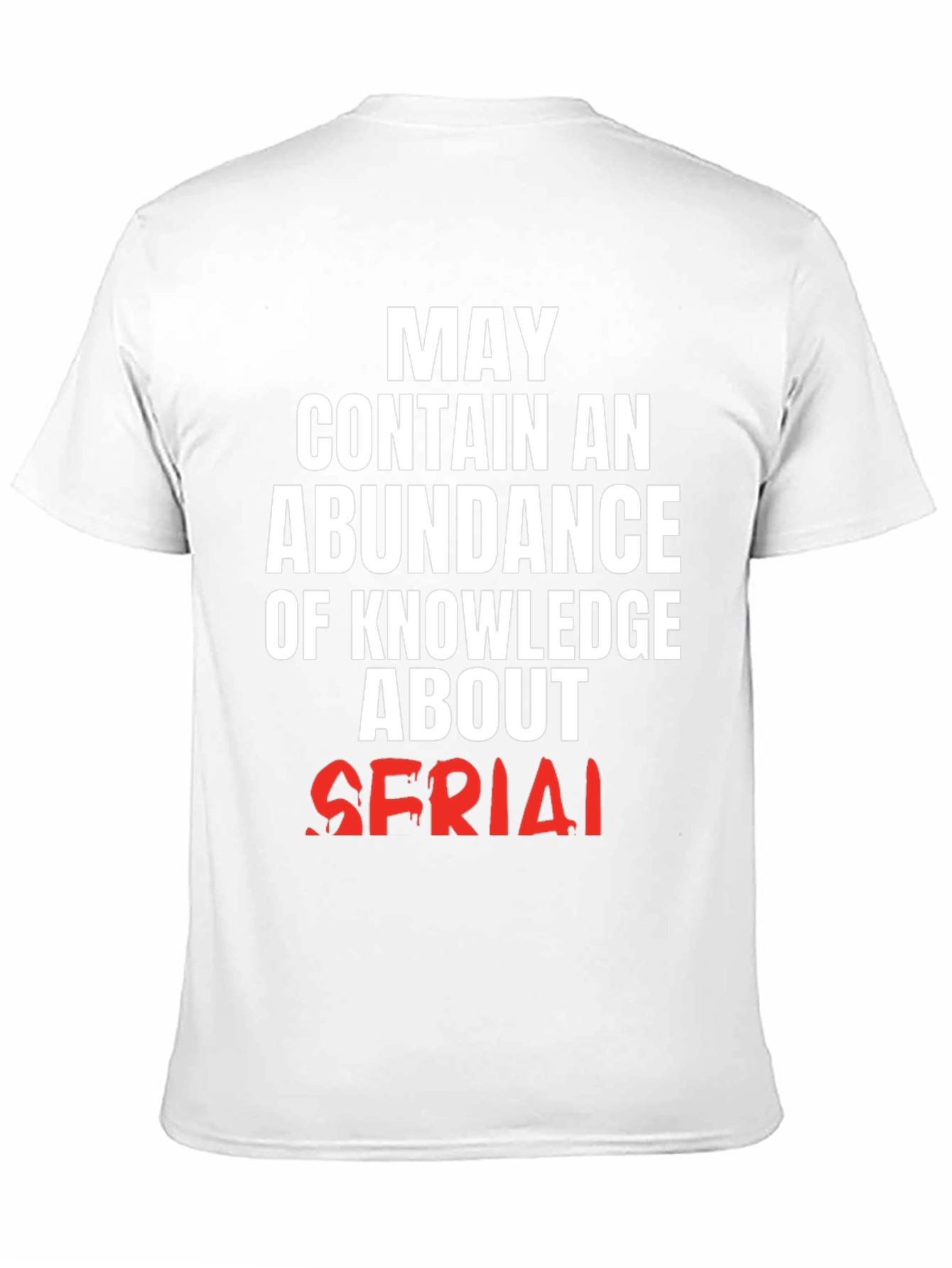 May Contain Knowledge About Serial T-Shirt