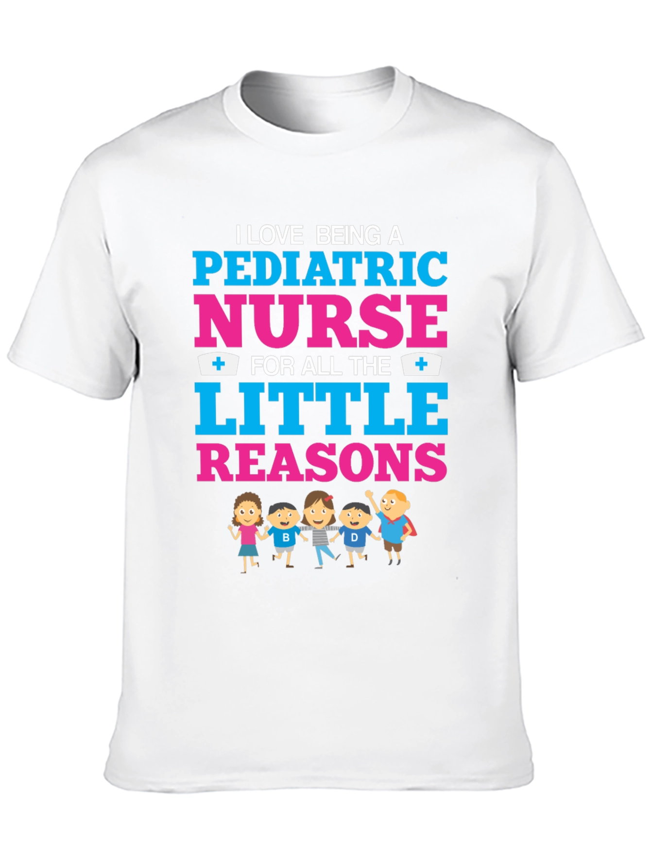 Pediatric Nurse T-Shirt - Little Reasons