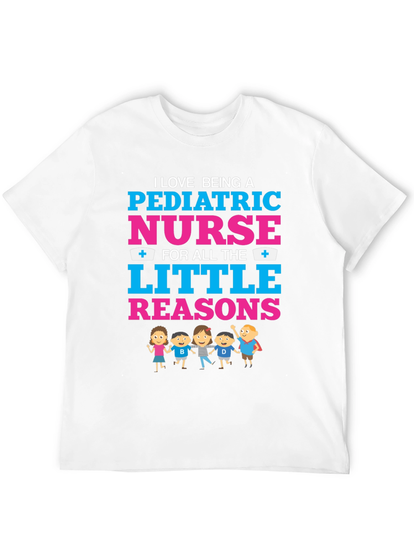 Pediatric Nurse T-Shirt - Little Reasons