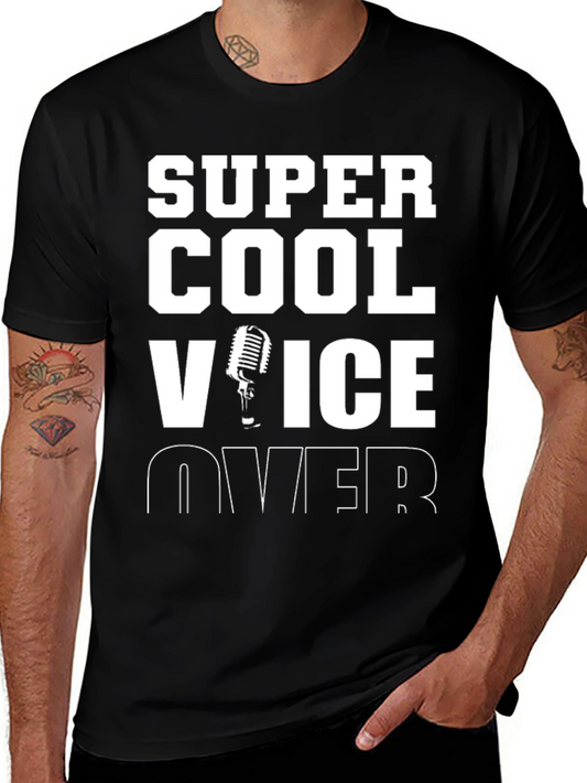 Super Cool Voice Over T-Shirt