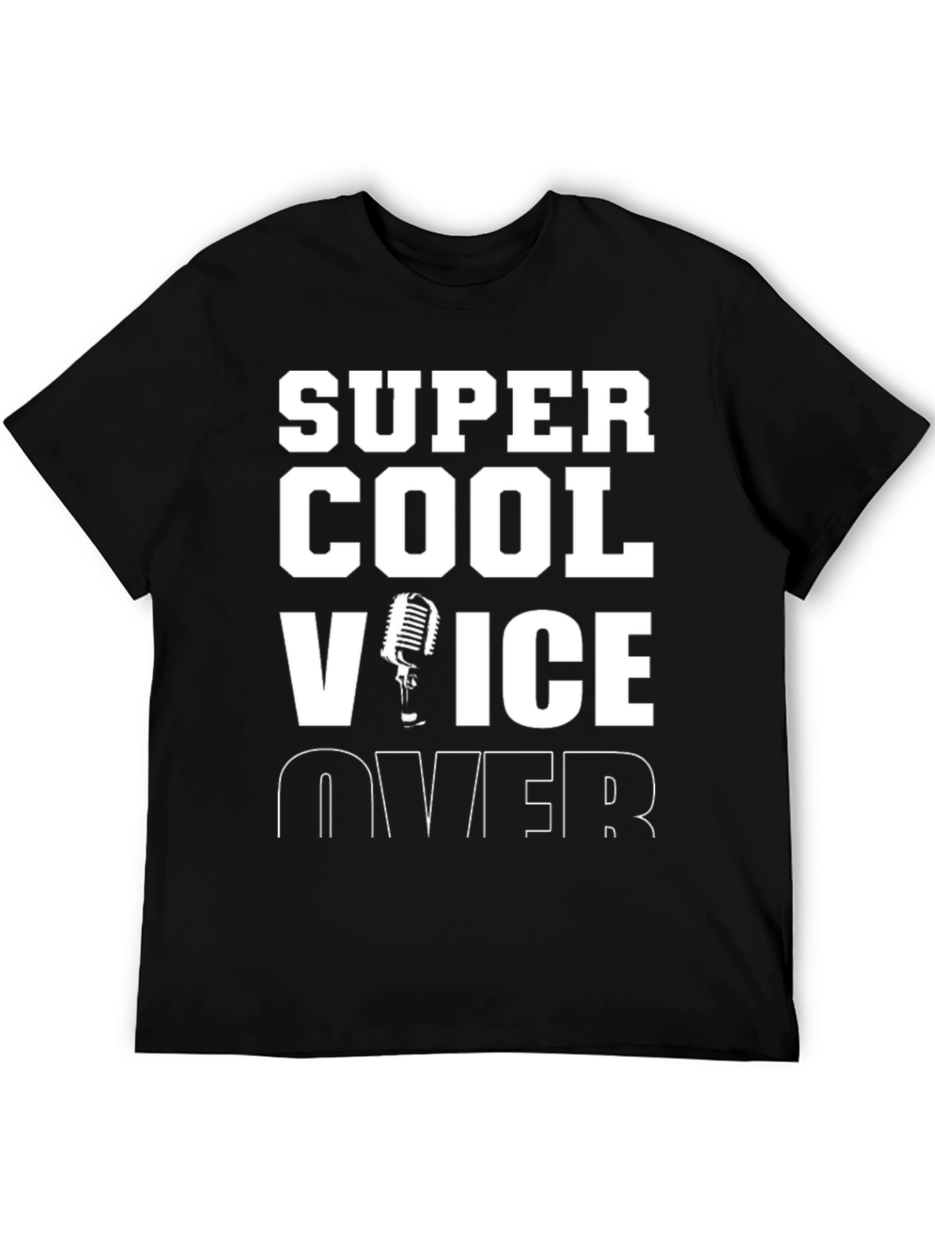 Super Cool Voice Over T-Shirt