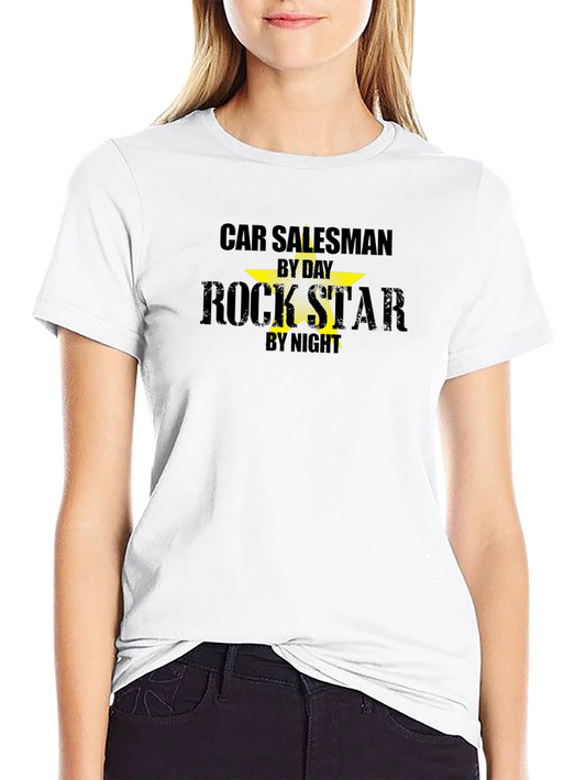Car Salesman By Day Rockstar By Night T-Shirt