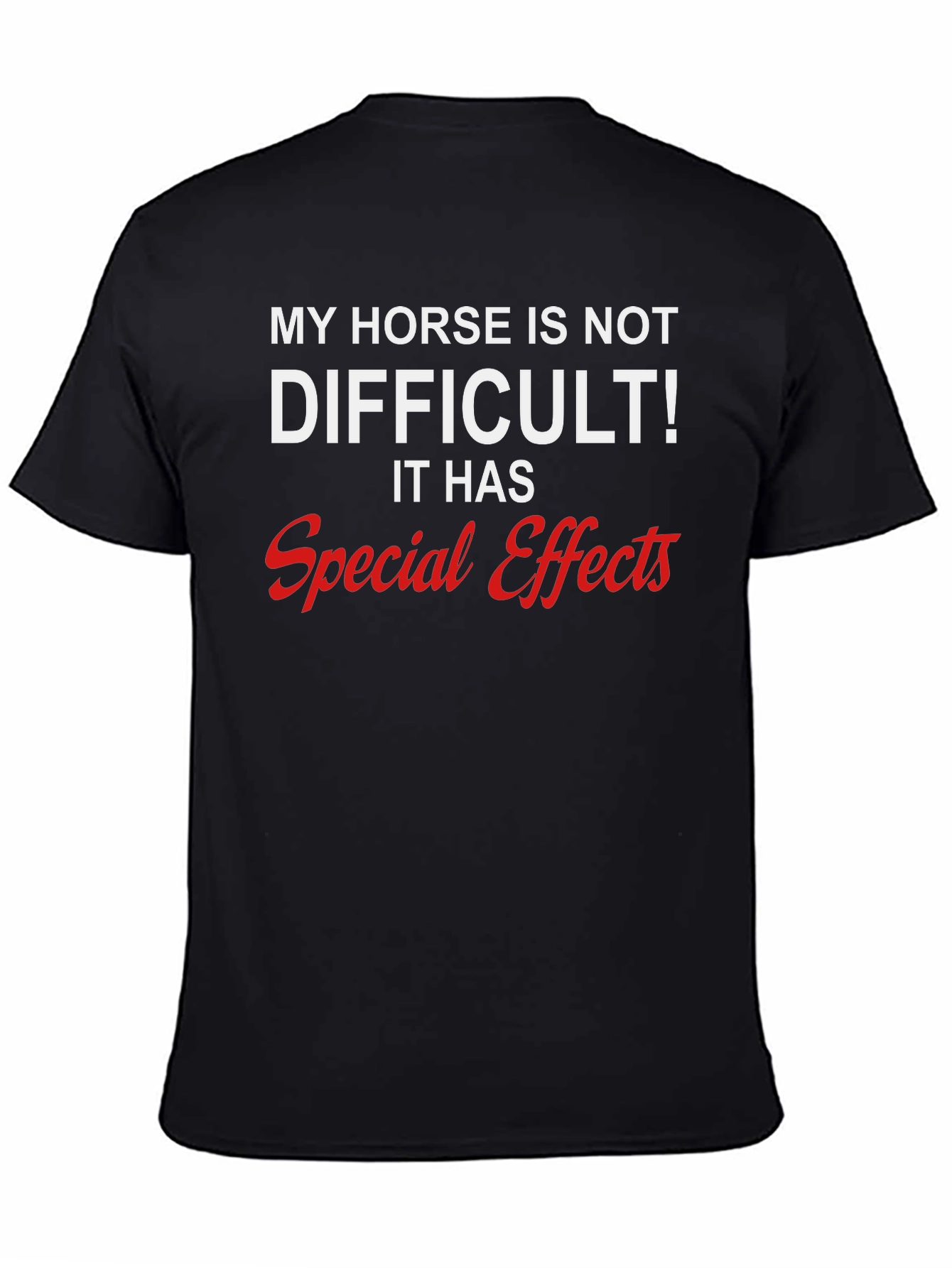 Funny Horse Lover T-Shirt: Special Effects