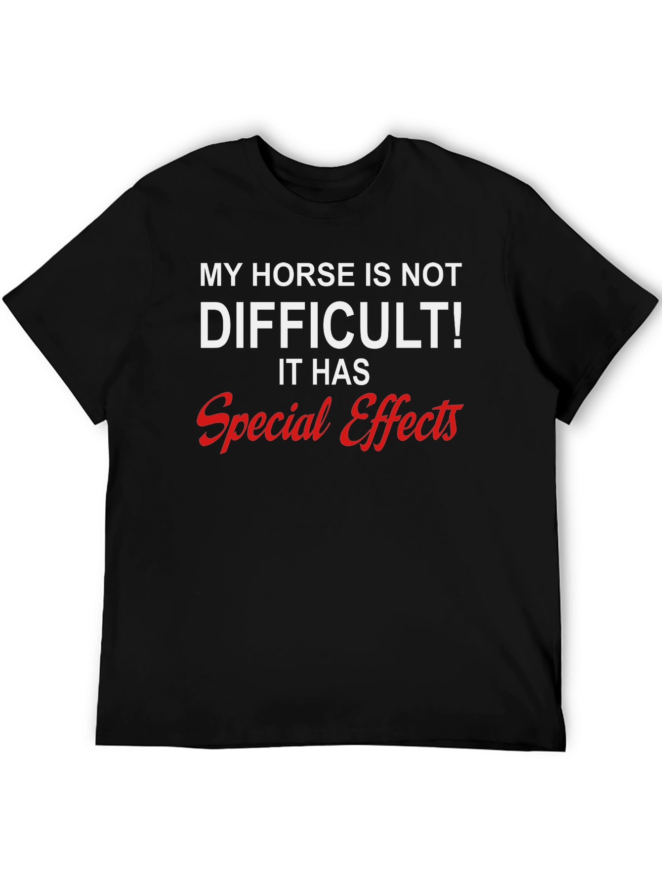 Funny Horse Lover T-Shirt: Special Effects