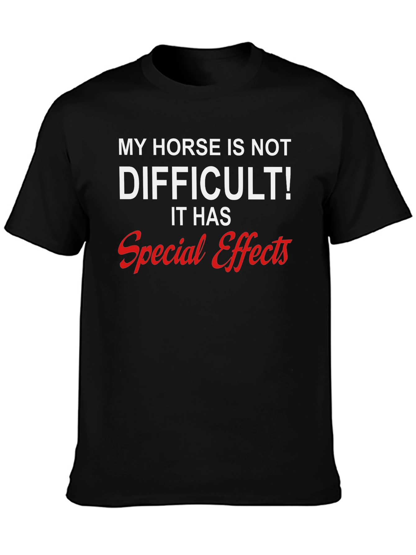 Funny Horse Lover T-Shirt: Special Effects